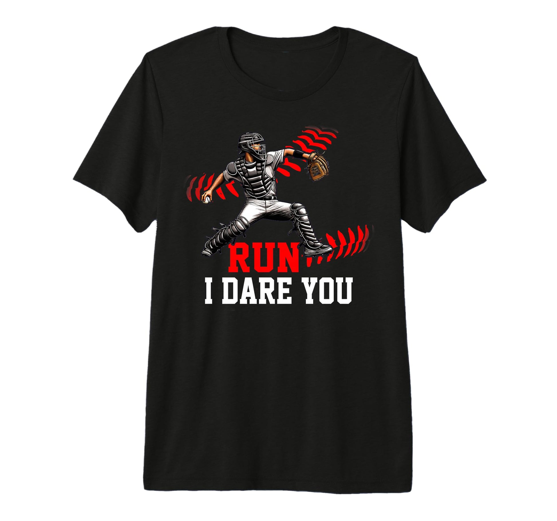 Run I Dare You Baseball Catcher Red T-Shirt - Novelty Apparel for Adults - T-Shirt, Sweatshirt, Hoodie