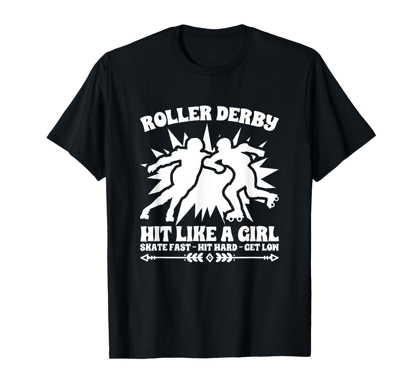 Hit Like Roller Derby Skater T-Shirt - Casual Everyday Wear Men Women - T-Shirt, Sweatshirt, Hoodie