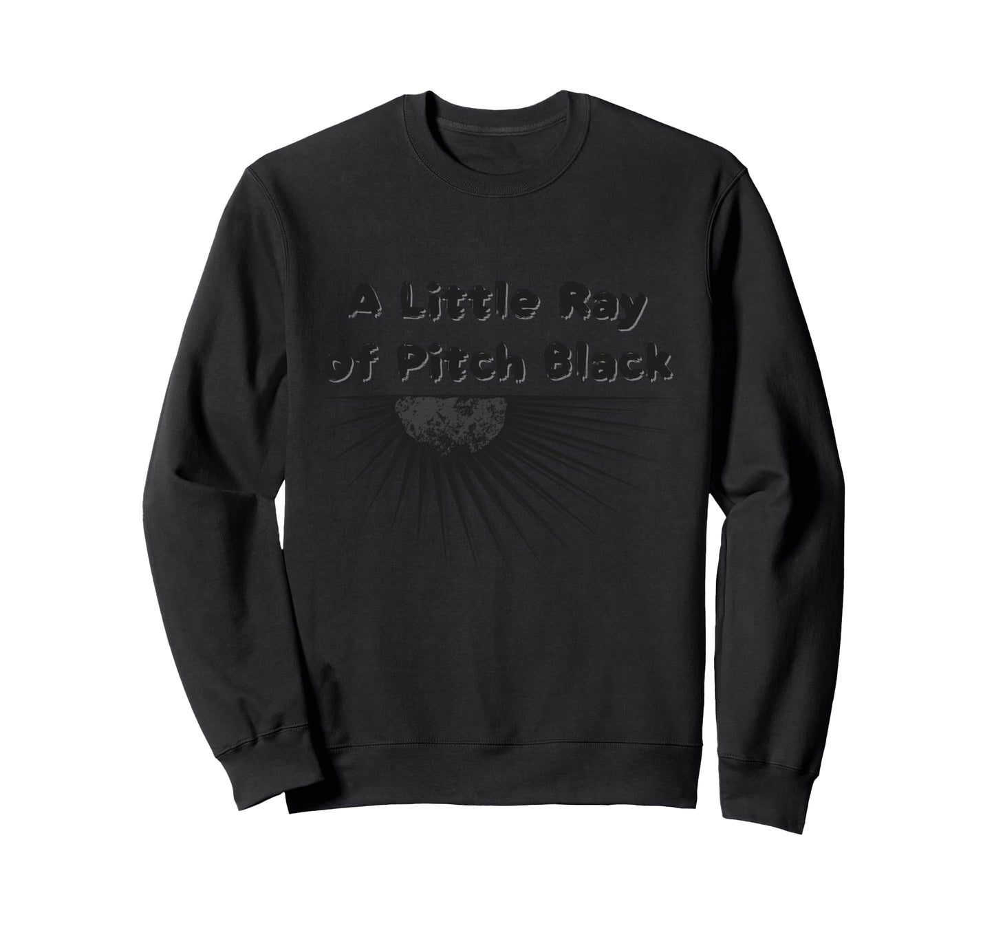 Little Ray Pitch Black Sweatshirt - Aesthetic Graphic for Adults - T-Shirt, Sweatshirt, Hoodie