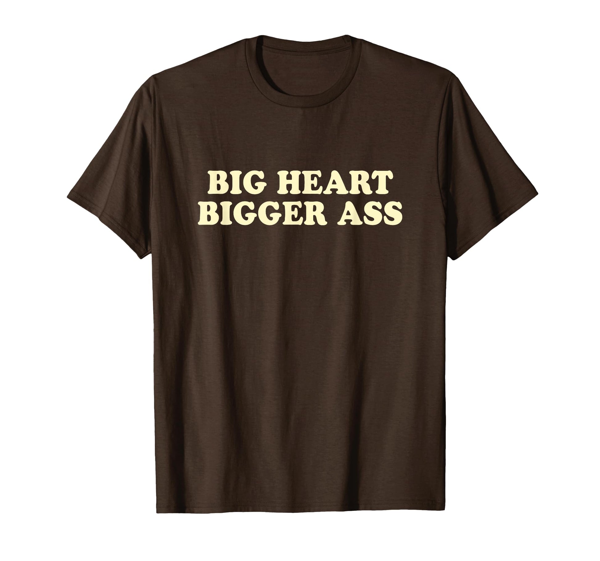 Big Heart Bigger Ass Y2K Aesthetic T-Shirt - Streetwear Style for Adults - T-Shirt, Sweatshirt, Hoodie