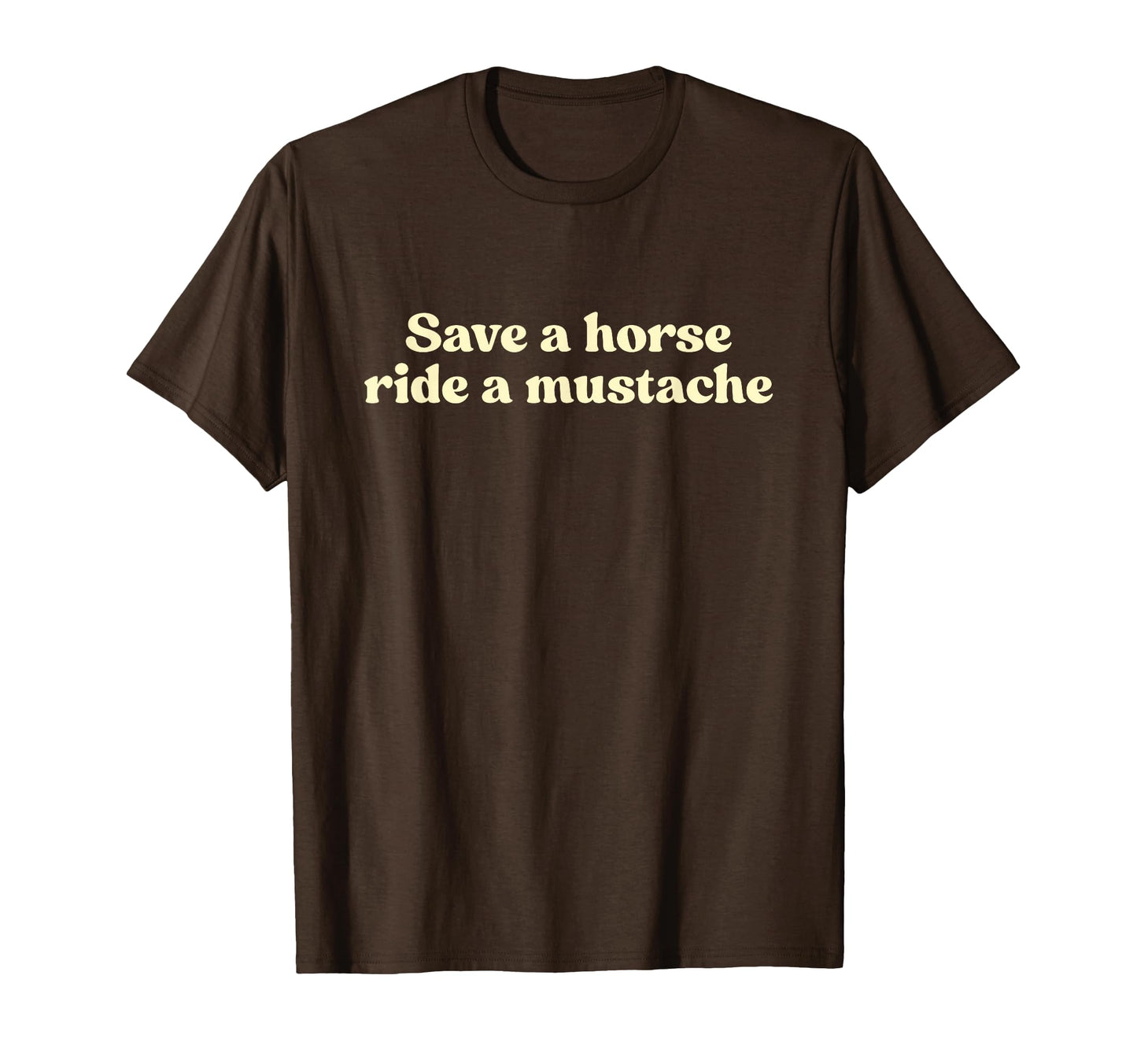 Save Horse Ride Mustache Y2K T-Shirt - Streetwear Style Men Women - T-Shirt, Sweatshirt, Hoodie