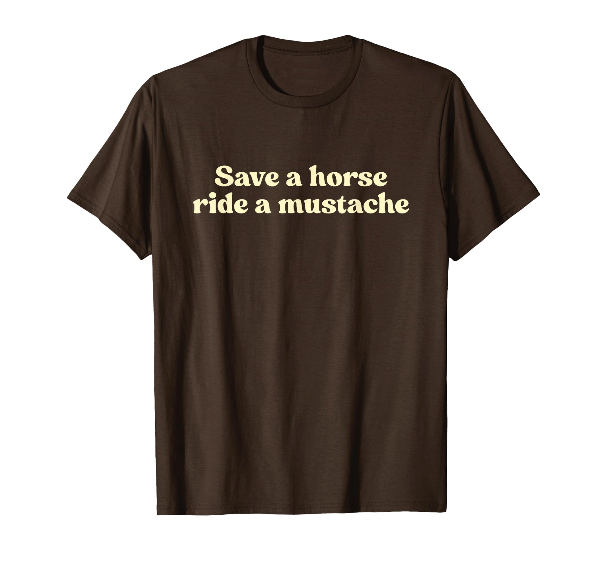 Save Horse Ride Mustache Y2K T-Shirt - Streetwear Style Men Women - T-Shirt, Sweatshirt, Hoodie