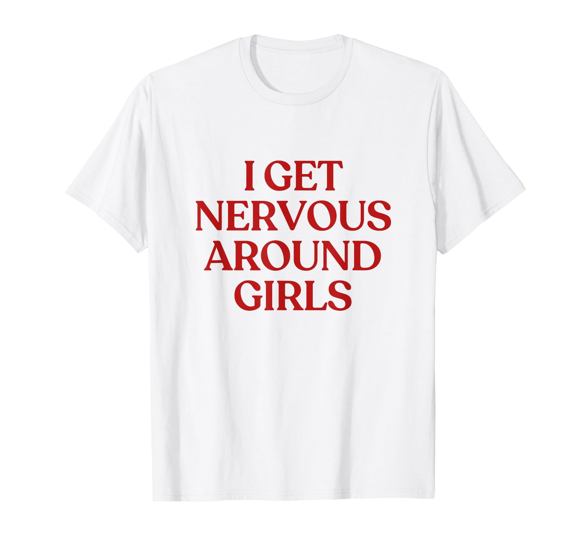 I Get Nervous Around Y2K Aesthetic T-Shirt - Aesthetic Graphic Men Women - T-Shirt, Sweatshirt, Hoodie