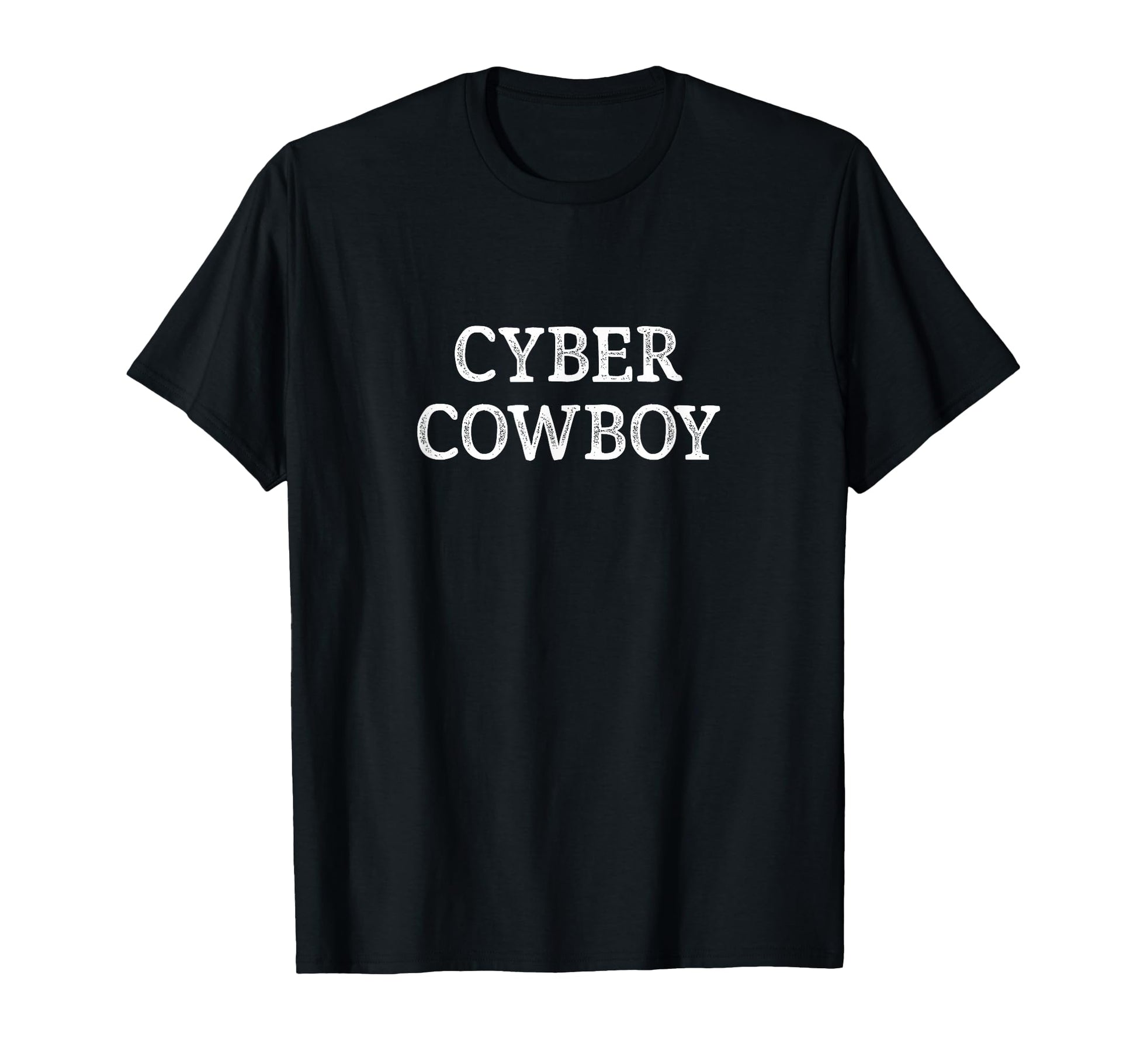 Cyber Cowboy T-Shirt - Casual Everyday Wear Men Women - T-Shirt, Sweatshirt, Hoodie