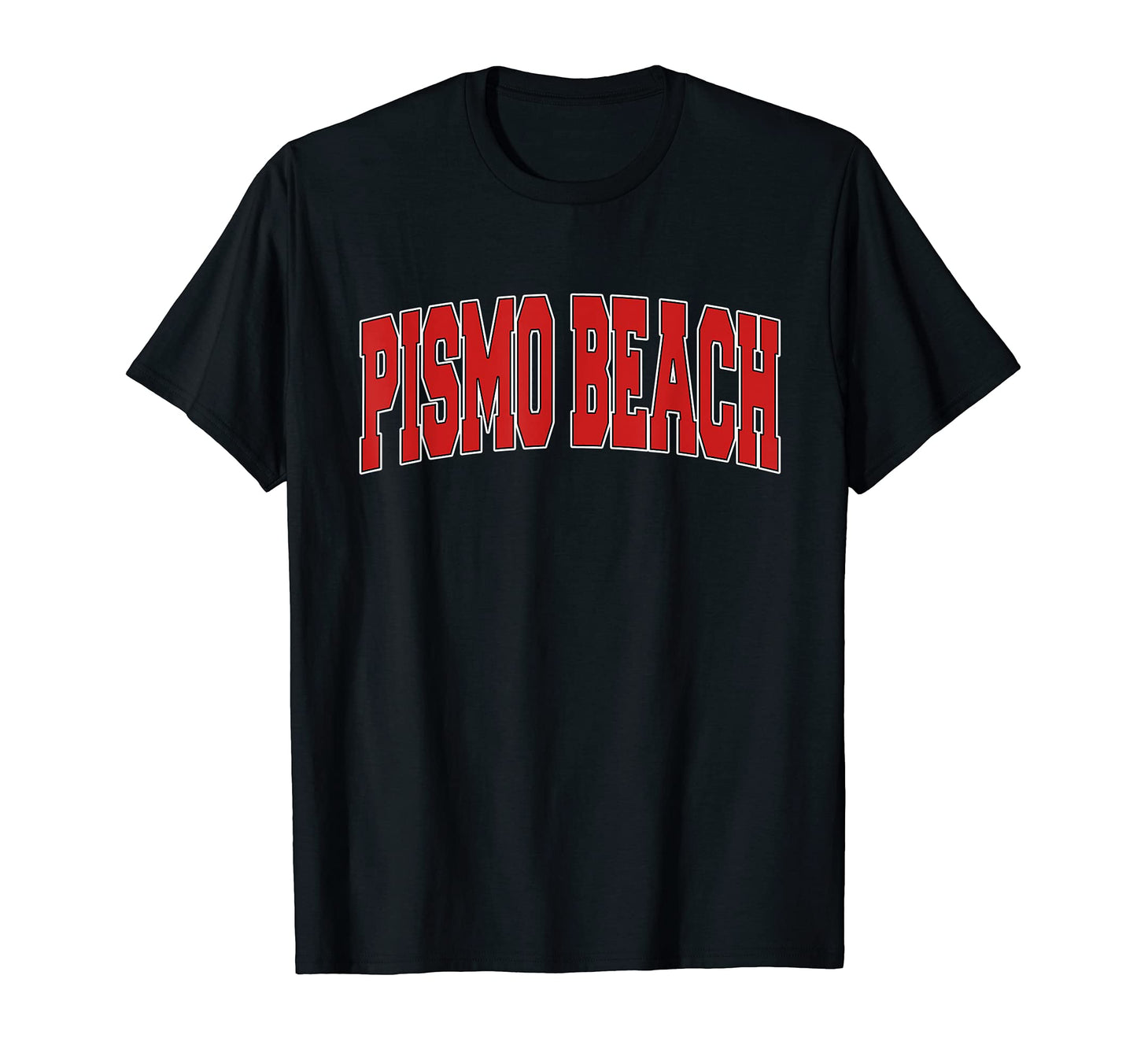 Pismo Beach Ca California Varsity Usa T-Shirt - Streetwear Style Men Women - T-Shirt, Sweatshirt, Hoodie