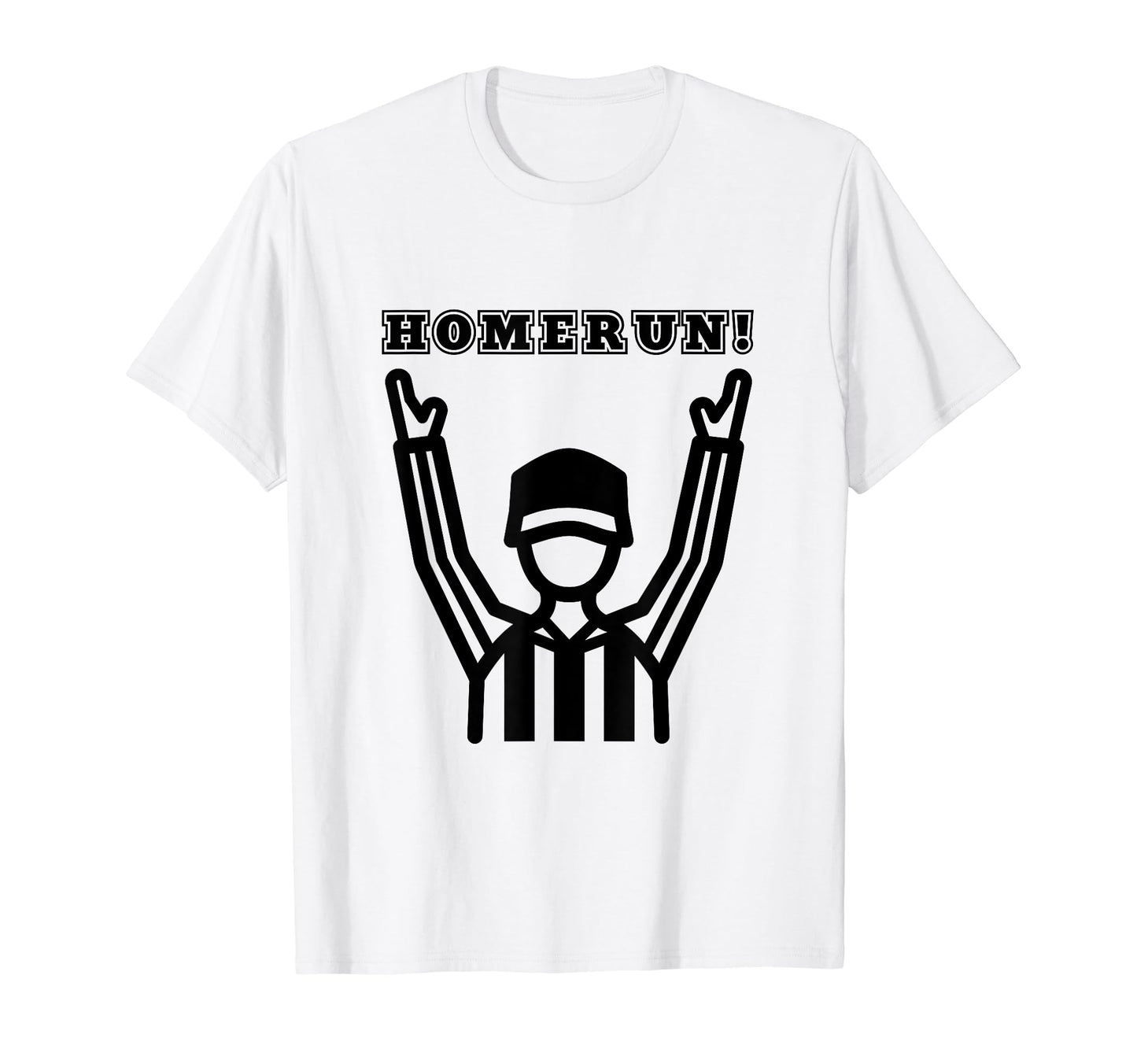 Homerun Referee Funny Baseball T-Shirt - Unique Graphic Unisex - T-Shirt, Sweatshirt, Hoodie