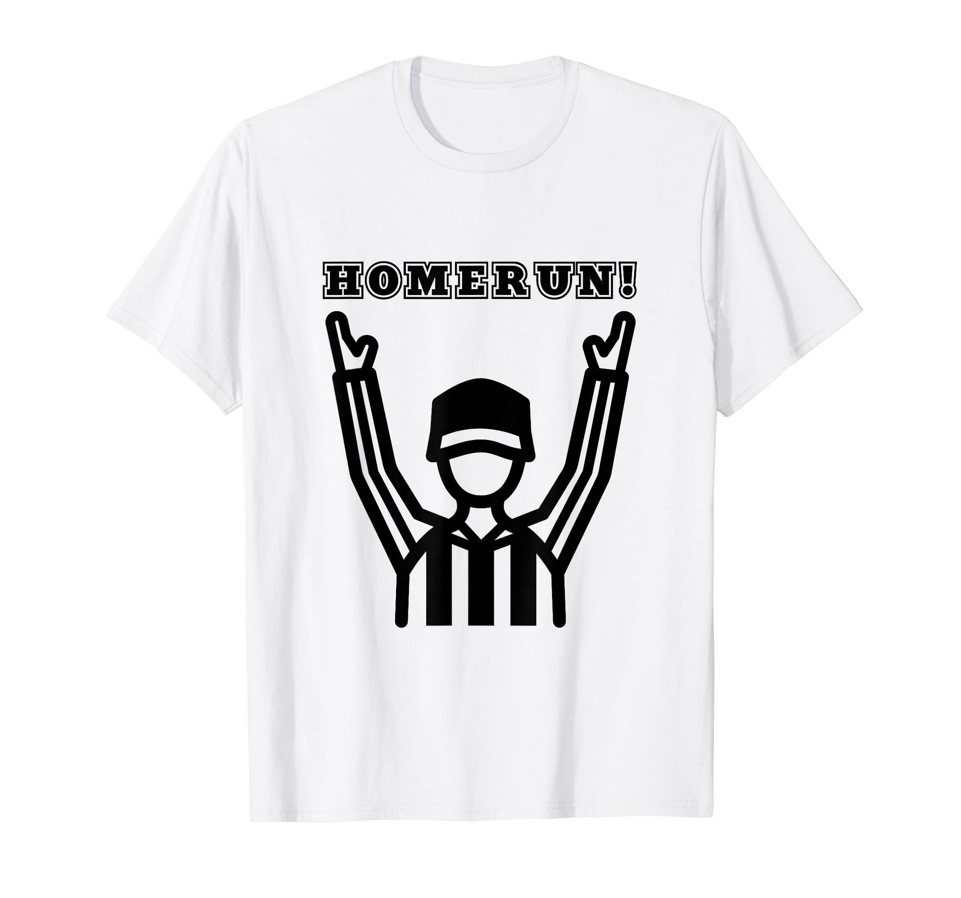 Homerun Referee Funny Baseball T-Shirt - Unique Graphic Unisex - T-Shirt, Sweatshirt, Hoodie