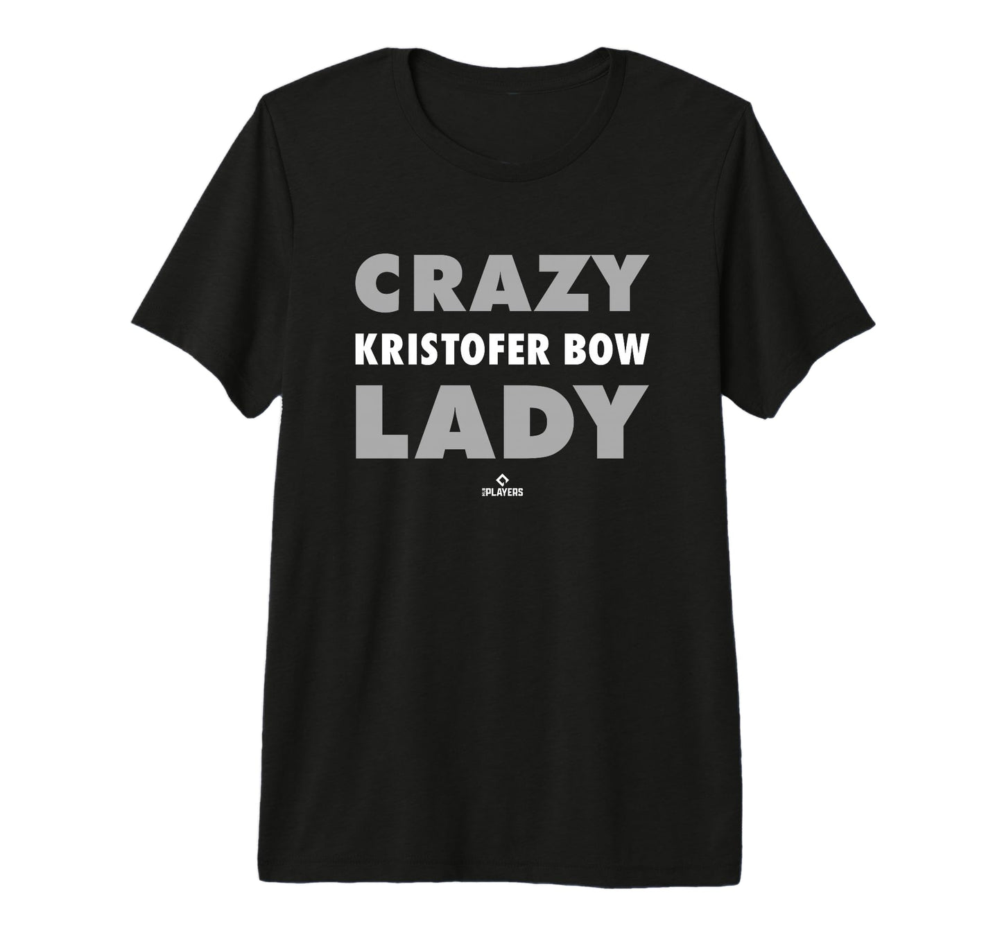 Crazy Lady Kristofer Bow Prospect T-Shirt - Casual Everyday Wear Unisex - T-Shirt, Sweatshirt, Hoodie