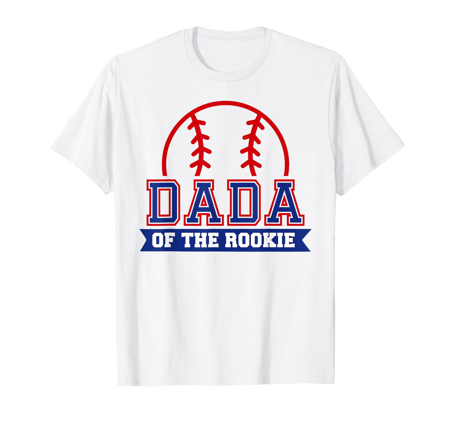 Dada Rookie 1St Birthday Baseball T-Shirt - Casual Everyday Wear Men Women - T-Shirt, Sweatshirt, Hoodie