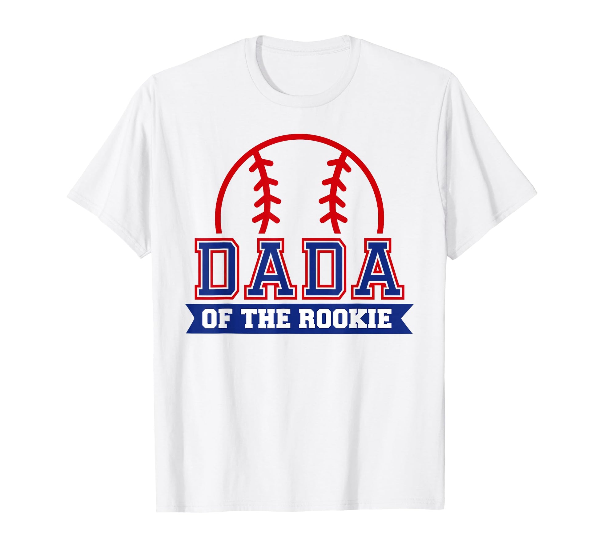 Dada Rookie 1St Birthday Baseball T-Shirt - Casual Everyday Wear Men Women - T-Shirt, Sweatshirt, Hoodie