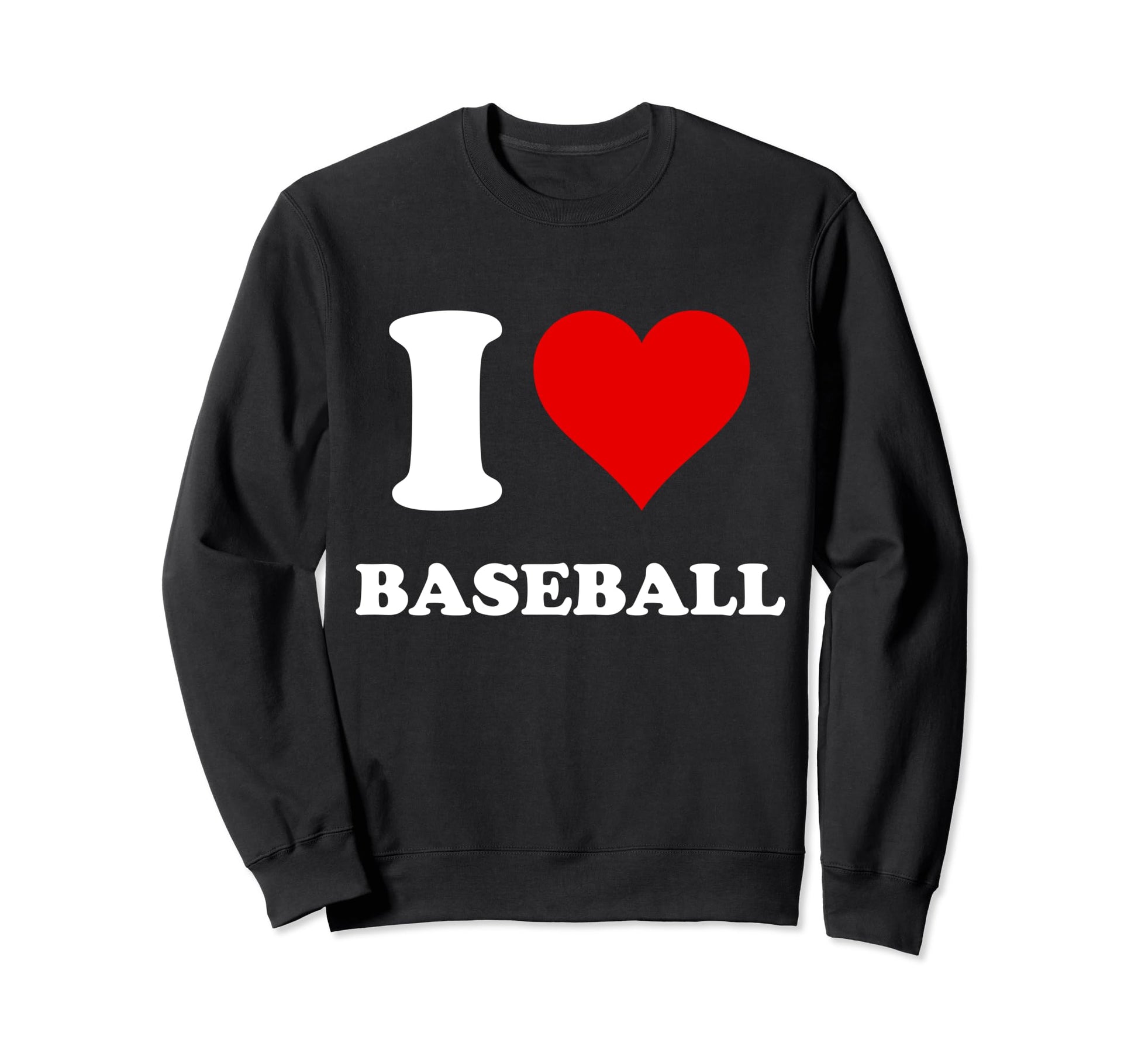 I Heart Baseball I Love Baseball Sweatshirt - Trendy Graphic Unisex - T-Shirt, Sweatshirt, Hoodie