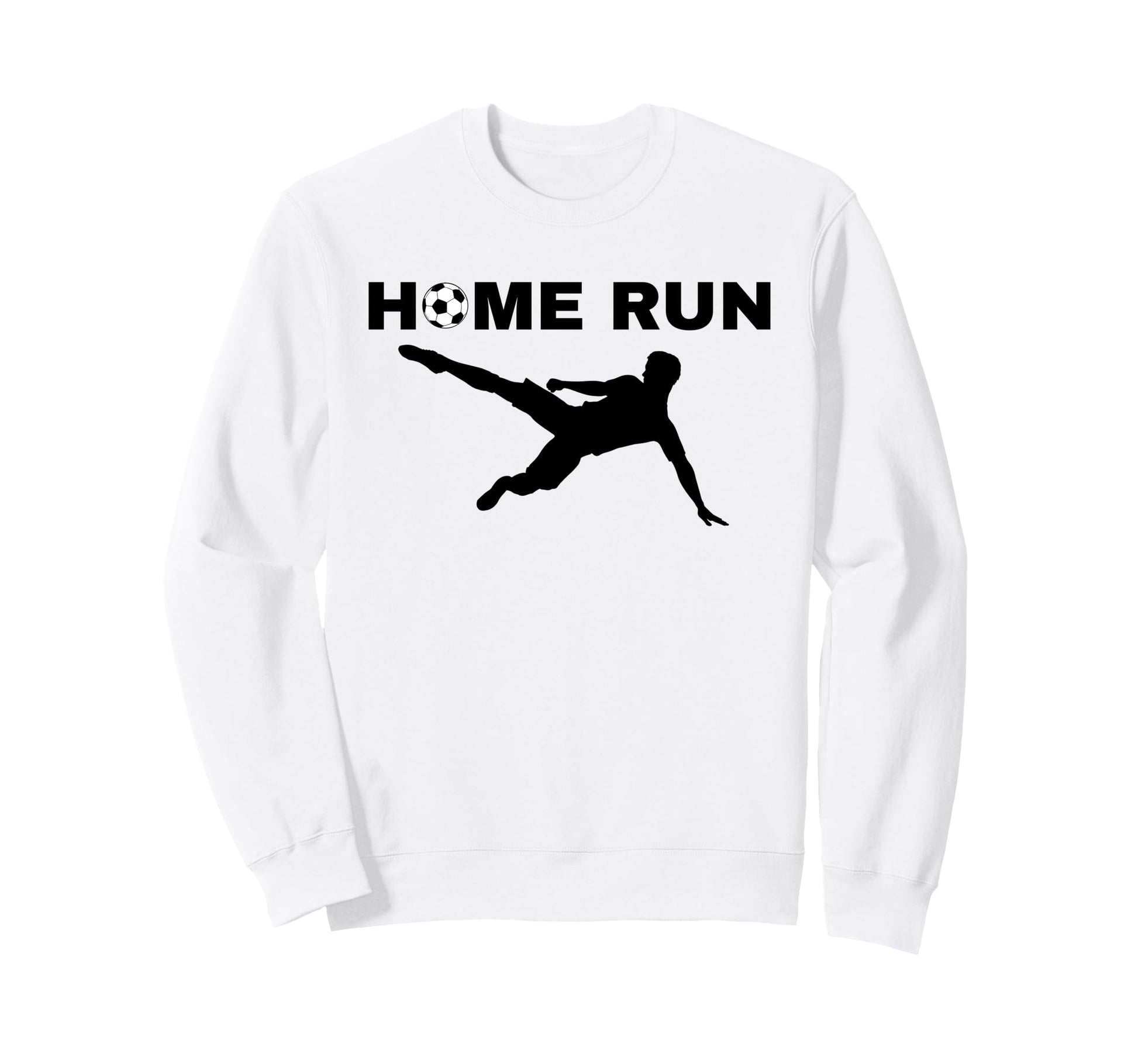 Home Run Soccer Ball Funny Sweatshirt - Casual Everyday Wear for Adults - T-Shirt, Sweatshirt, Hoodie