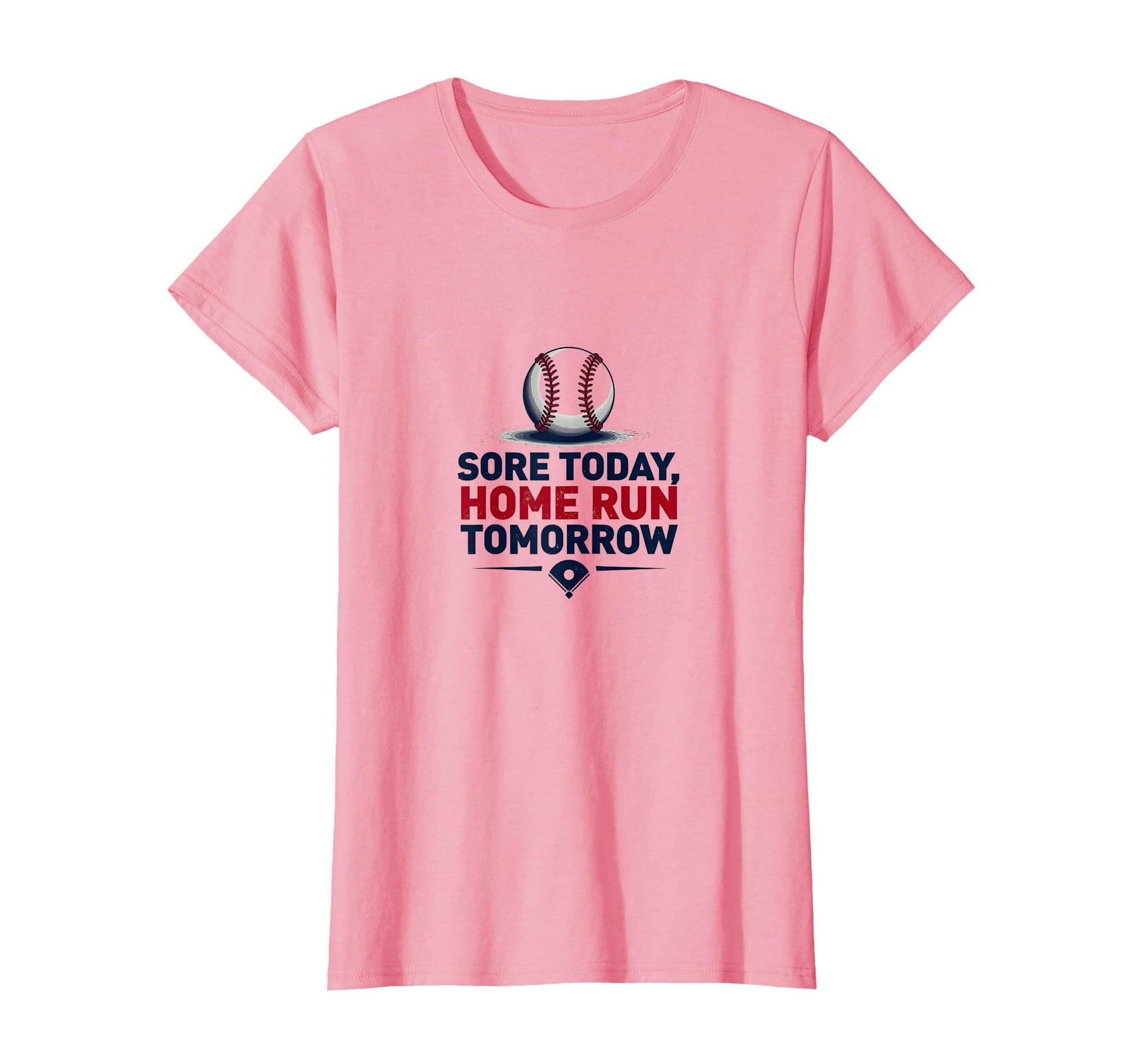 Sore Today Home Run Tomorrow T-Shirt - Streetwear Style for Adults - T-Shirt, Sweatshirt, Hoodie