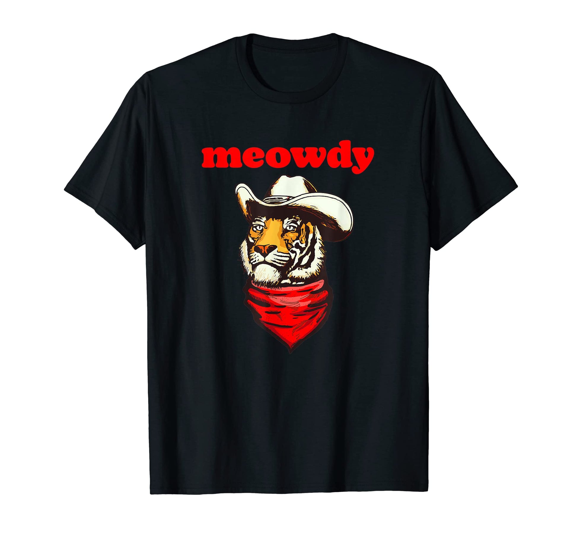 Meowdy Funny Country Music Tiger T-Shirt - Casual Everyday Wear Men Women - T-Shirt, Sweatshirt, Hoodie