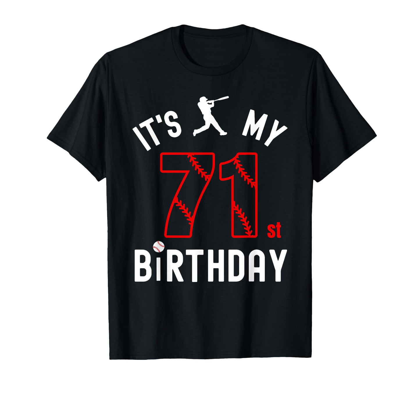 71 Year Old Happy Birthday Its My 71St T-Shirt - Trendy Graphic for Adults - T-Shirt, Sweatshirt, Hoodie