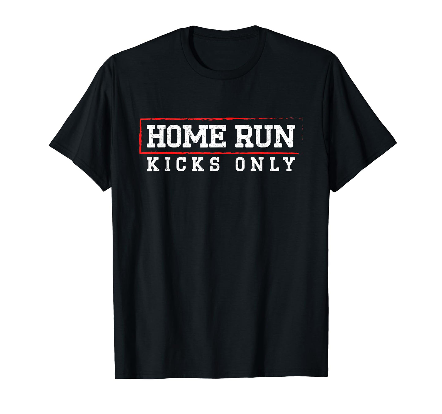 Home Run Kicks Only Kickball Player T-Shirt - Aesthetic Graphic Men Women - T-Shirt, Sweatshirt, Hoodie