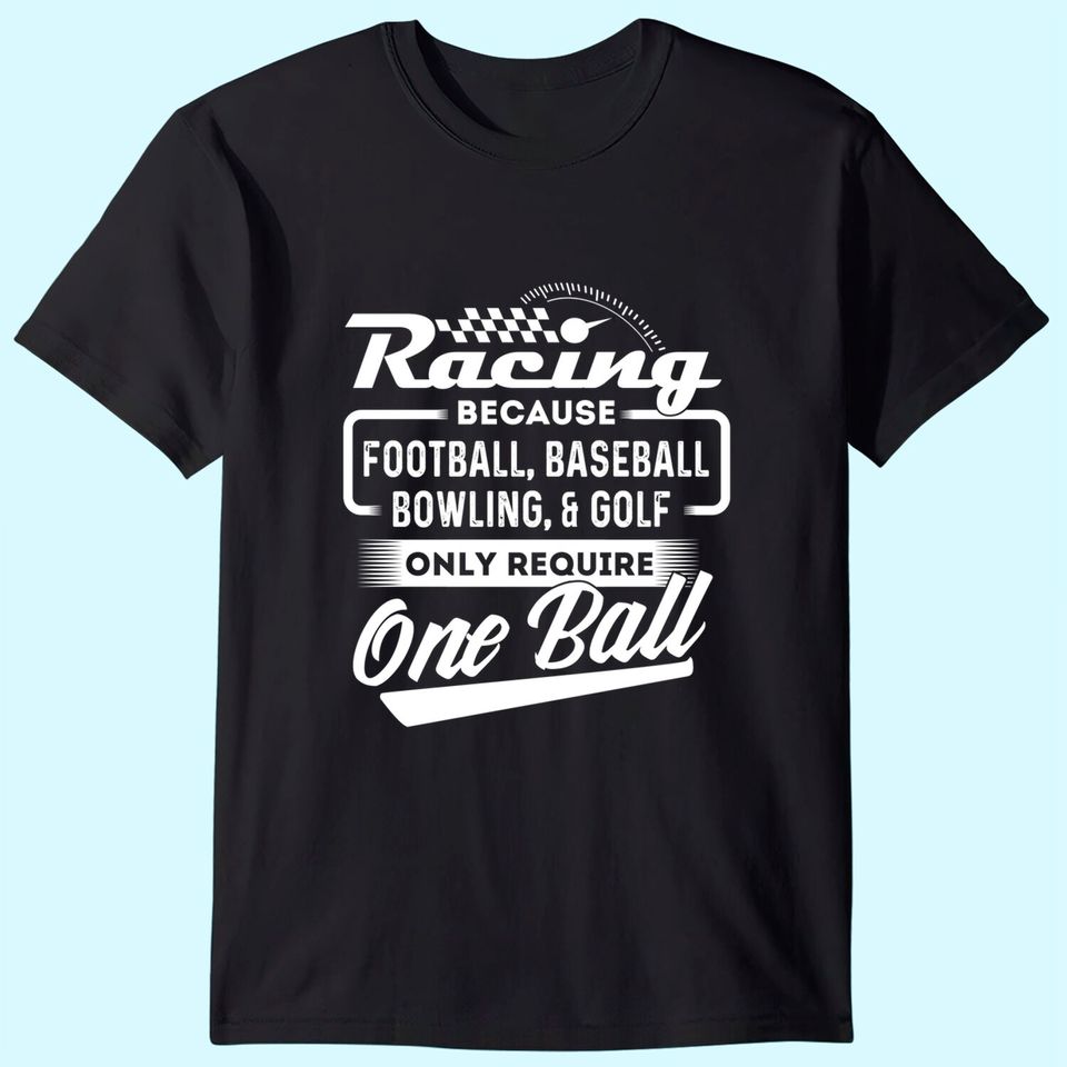Racing Because Funny Drag Racer Race Car - Adult & Kids T-Shirts, Sweatshirts & Hoodies apparel design preview 1