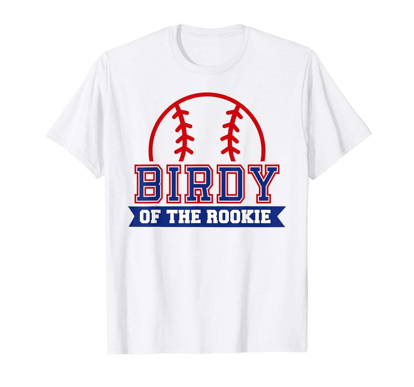 Birdy Rookie 1St Birthday T-Shirt - Casual Everyday Wear for Adults - T-Shirt, Sweatshirt, Hoodie