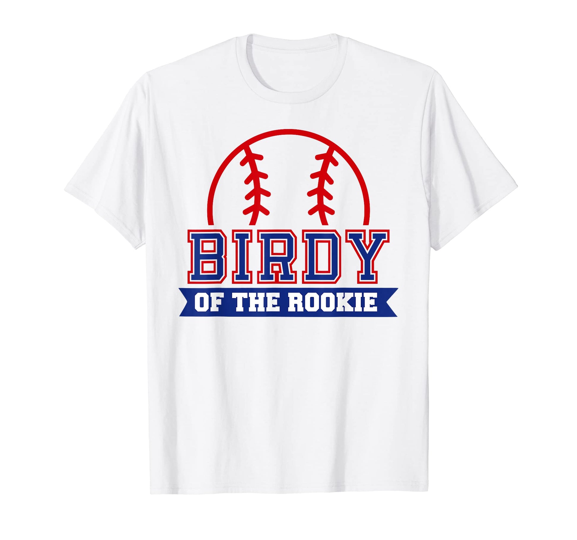 Birdy Rookie 1St Birthday T-Shirt - Casual Everyday Wear for Adults - T-Shirt, Sweatshirt, Hoodie