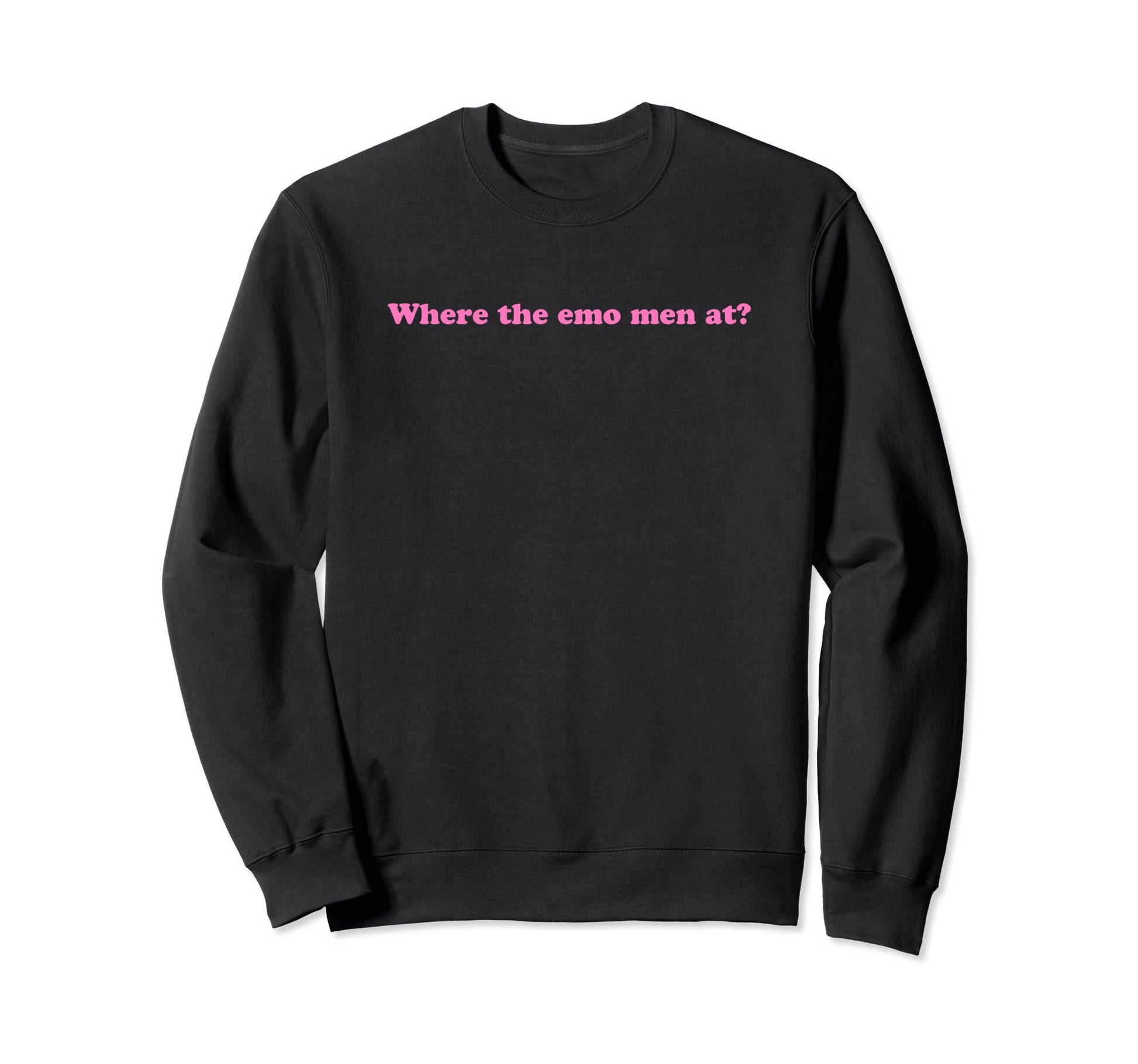 Where Emo Funny Y2K Aesthetic Sweatshirt - Aesthetic Graphic for Adults - T-Shirt, Sweatshirt, Hoodie