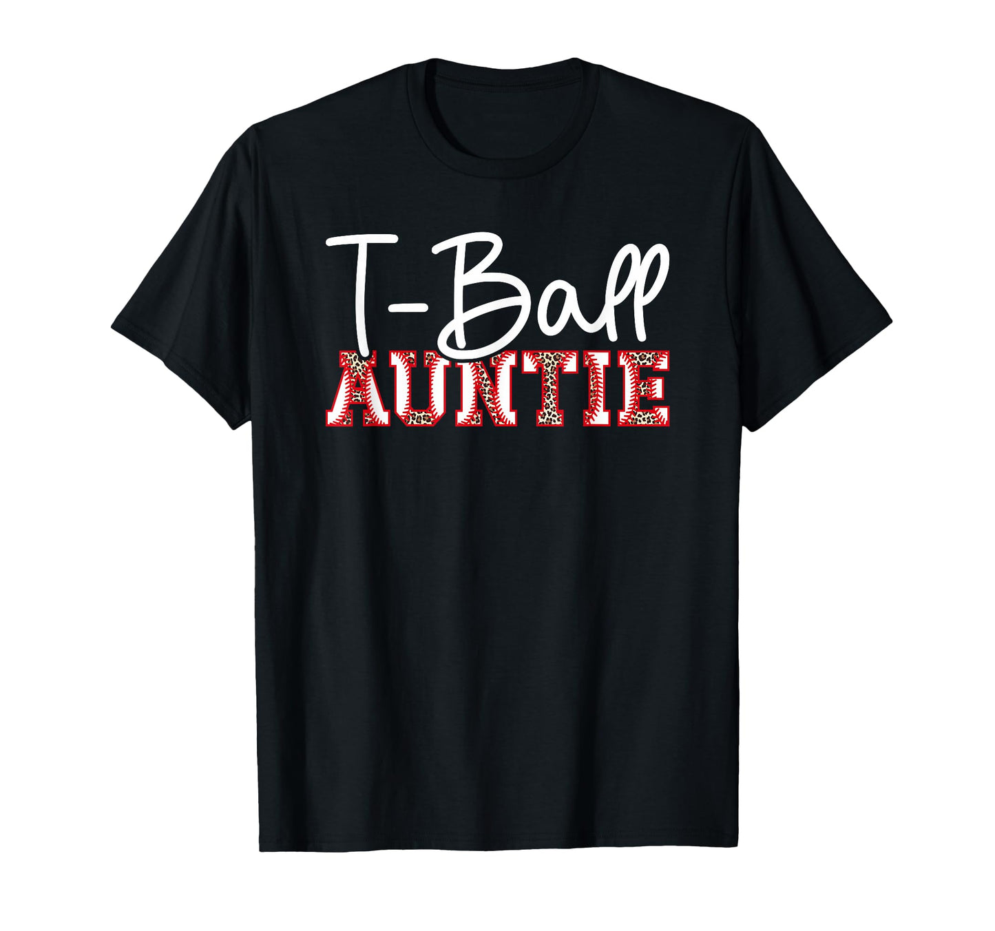 T Ball Auntie Leopard Baseball T T-Shirt - Fun Novelty Design for Adults - T-Shirt, Sweatshirt, Hoodie