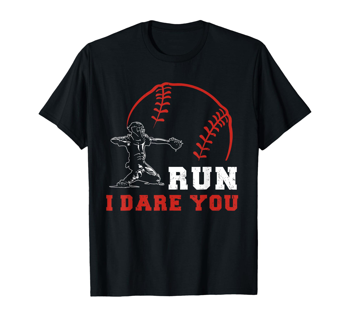 Run Steal I Dare You Baseball Catcher Hoodie - Unique Graphic Unisex - T-Shirt, Sweatshirt, Hoodie