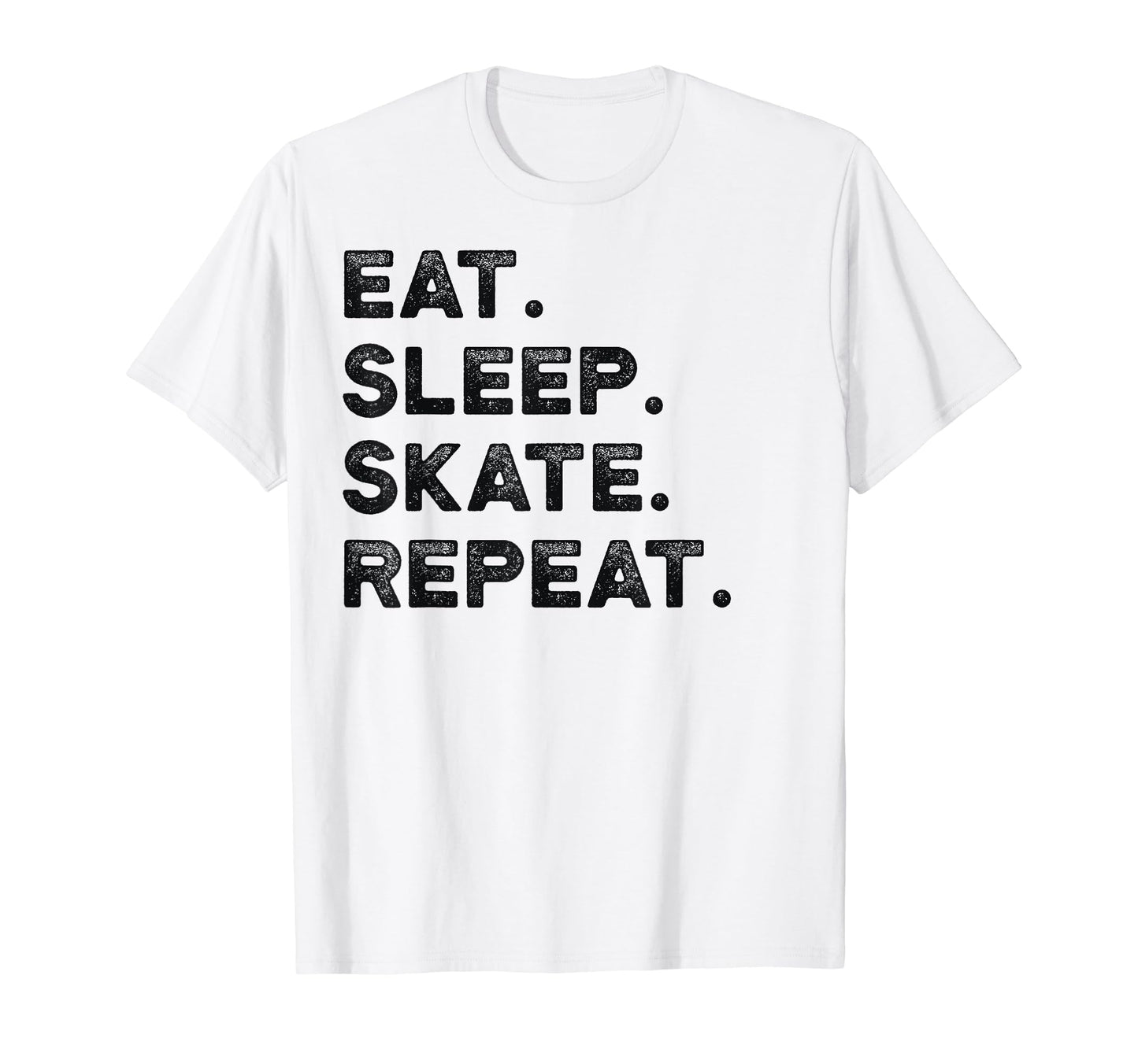 Eat Sleep Skate Repeat Skating Skater T-Shirt - Minimalist Print Men Women - T-Shirt, Sweatshirt, Hoodie