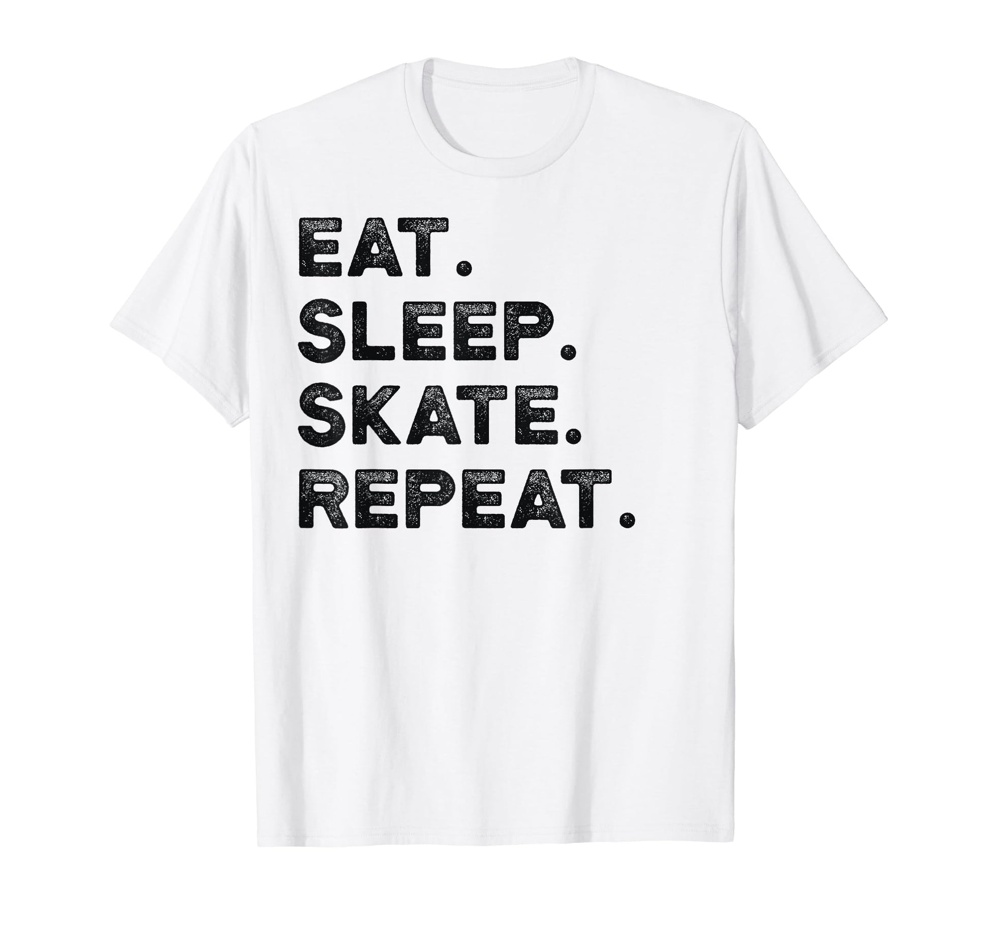 Eat Sleep Skate Repeat Skating Skater T-Shirt - Minimalist Print Men Women - T-Shirt, Sweatshirt, Hoodie