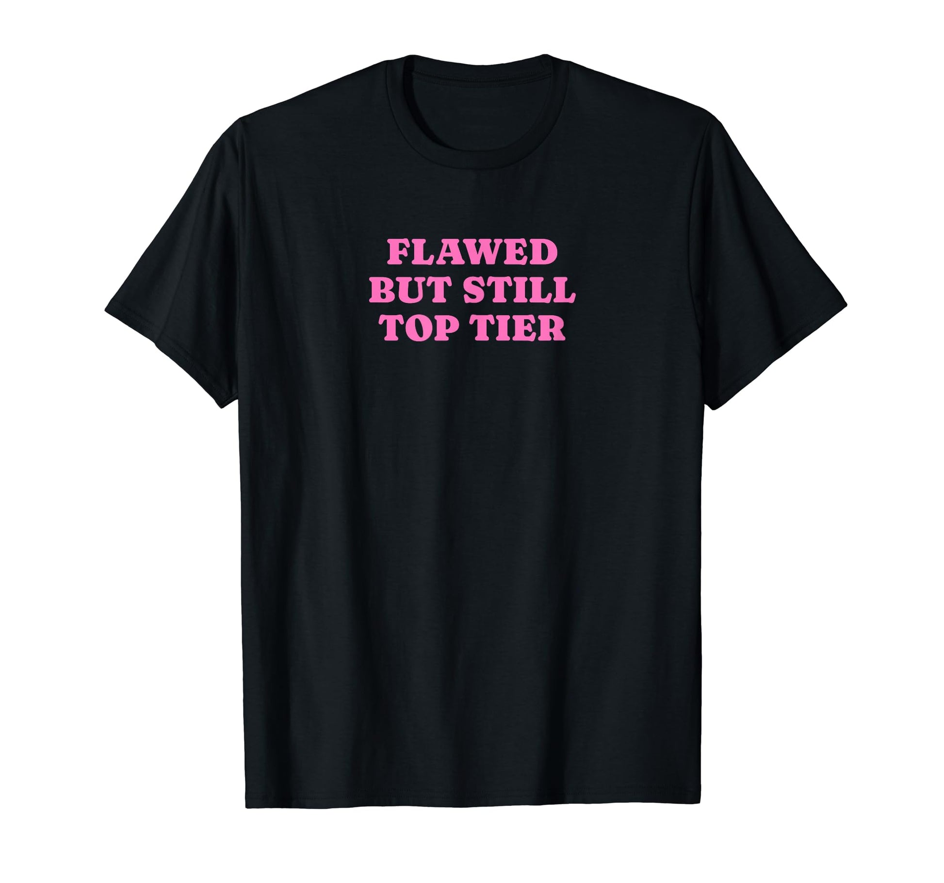 Flawed But Still Tier Funny Y2K Aesthetic T-Shirt - Custom Art Print Unisex - T-Shirt, Sweatshirt, Hoodie