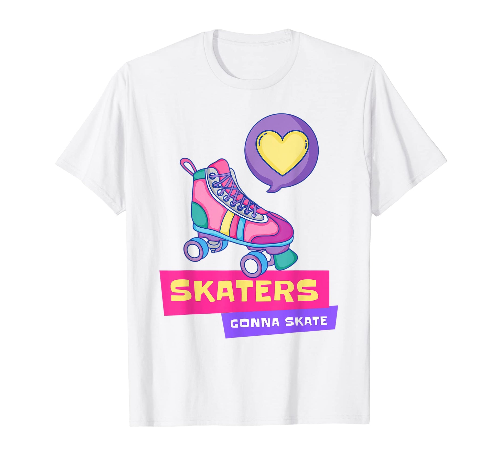 Roller Skating Skaters Gonna Skate T-Shirt - Aesthetic Graphic Unisex - T-Shirt, Sweatshirt, Hoodie