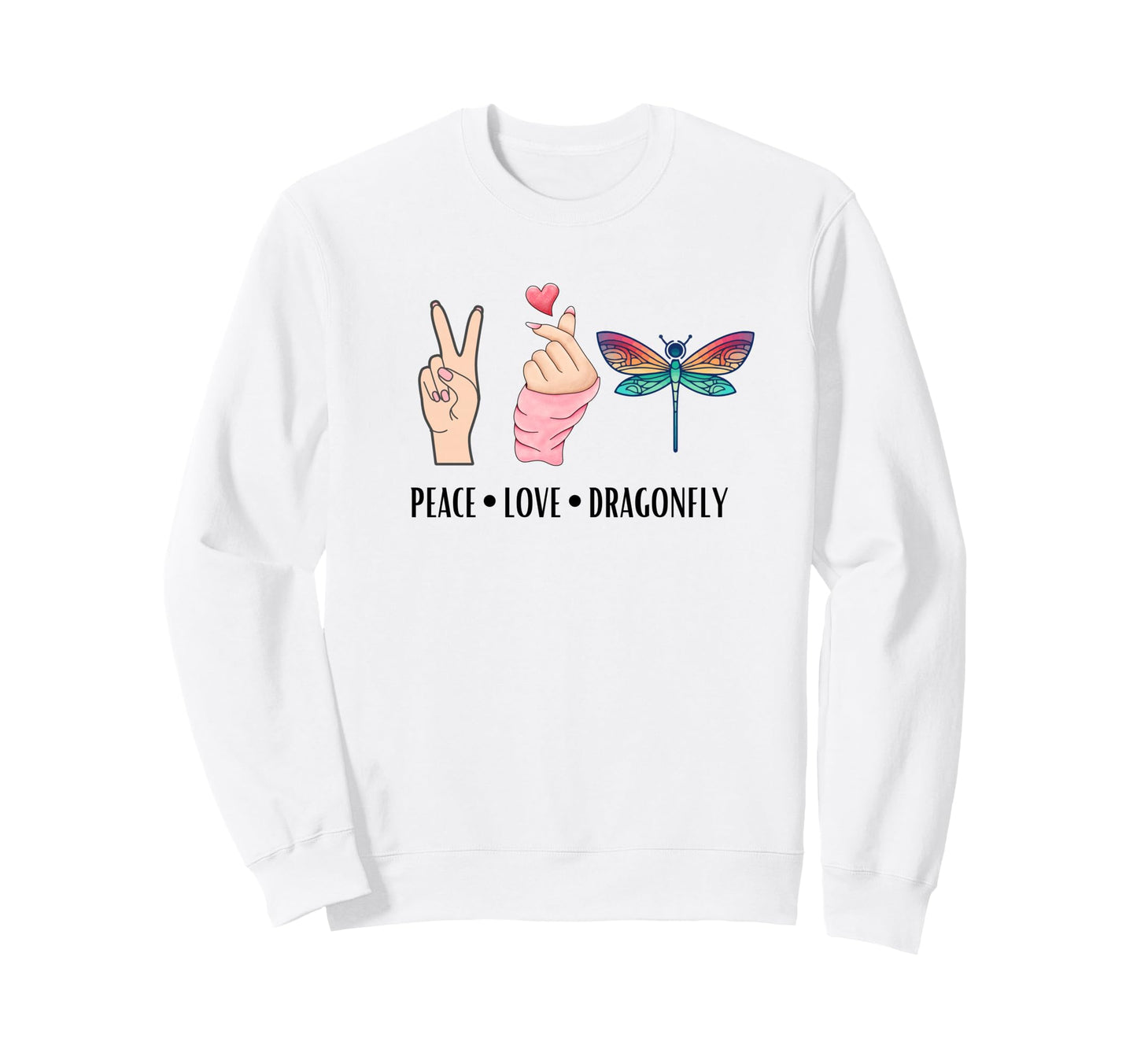 Dragonfly Peace Love And Dragonflies Sweatshirt - Trendy Graphic Men Women - T-Shirt, Sweatshirt, Hoodie