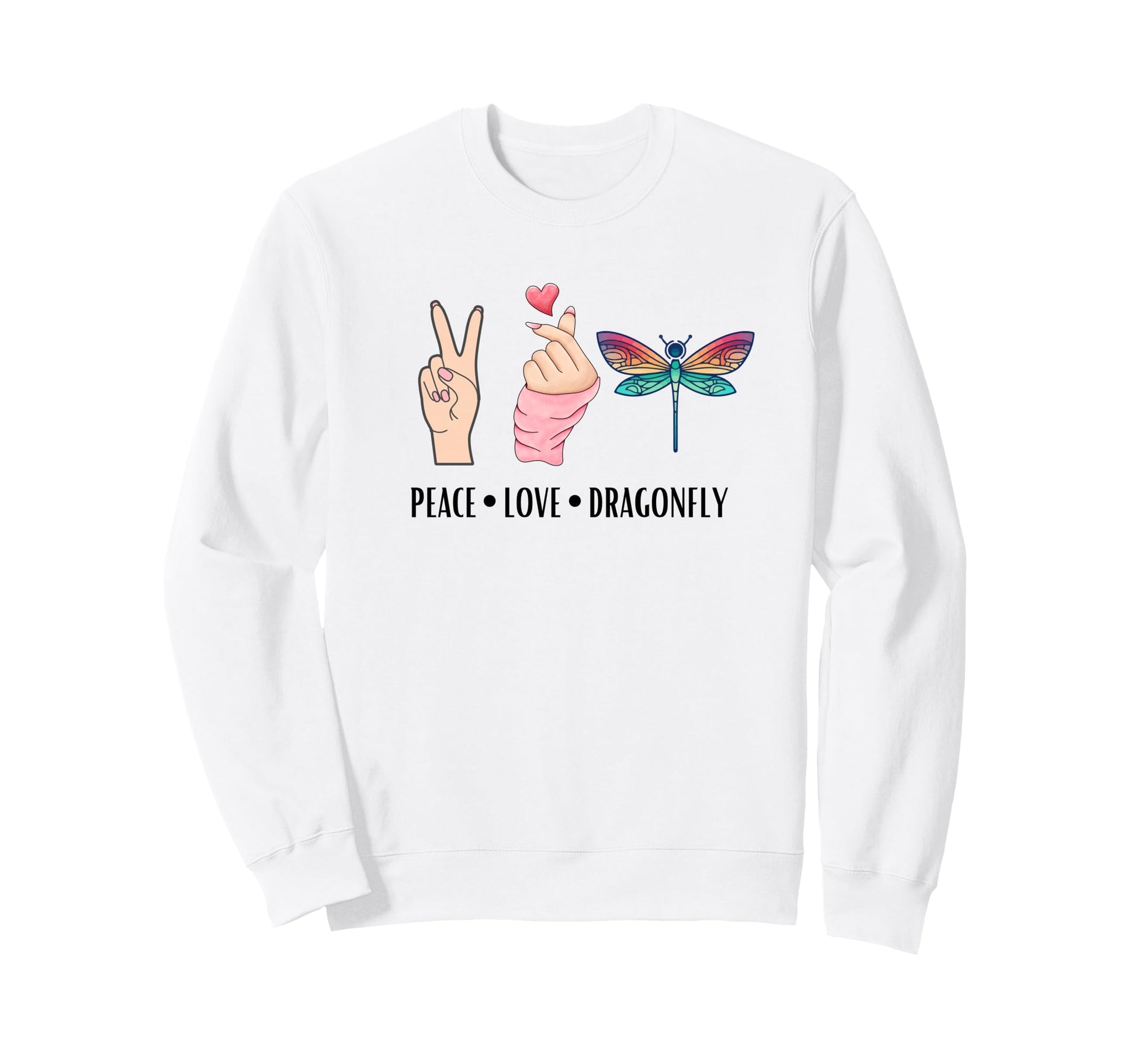 Dragonfly Peace Love And Dragonflies Sweatshirt - Trendy Graphic Men Women - T-Shirt, Sweatshirt, Hoodie