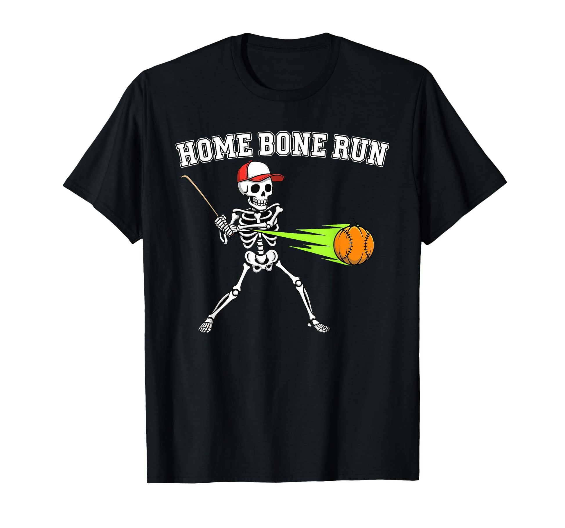 Home Bone Run Skeleton Baseball T-Shirt - Fun Novelty Design Men Women - T-Shirt, Sweatshirt, Hoodie