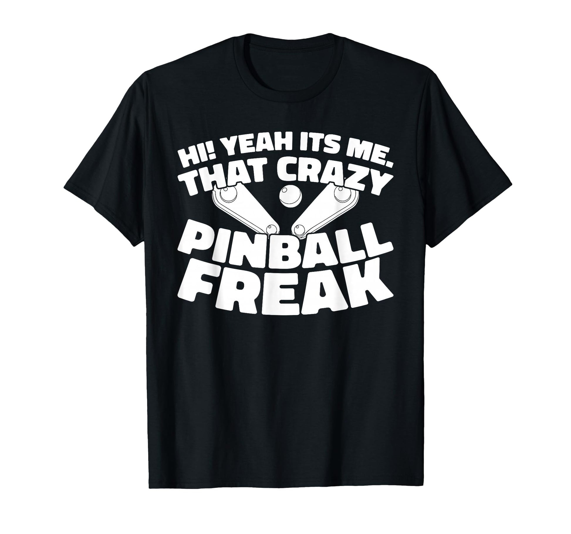 Pinball Arcade Game Machine Pinball T-Shirt - Fun Novelty Design Unisex - T-Shirt, Sweatshirt, Hoodie
