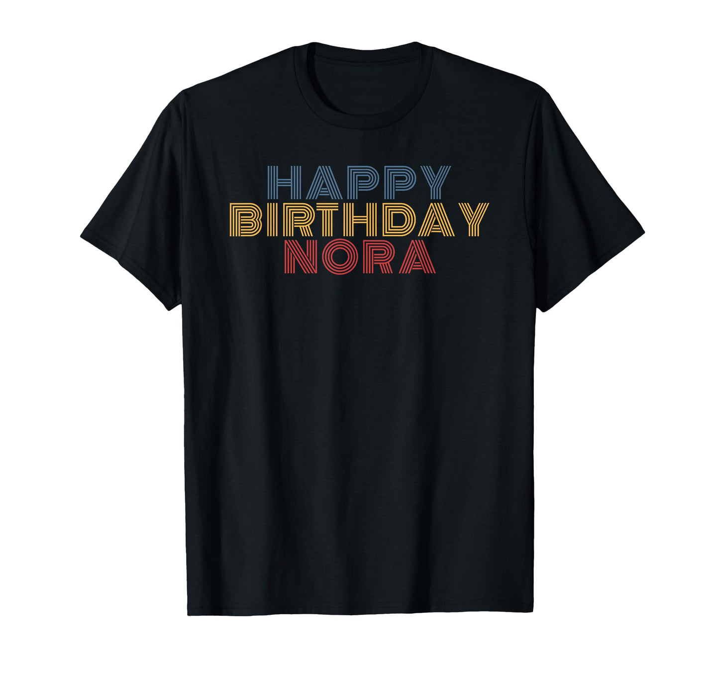 Happy Birthday Nora Personalized Name T-Shirt - Aesthetic Graphic Unisex - T-Shirt, Sweatshirt, Hoodie