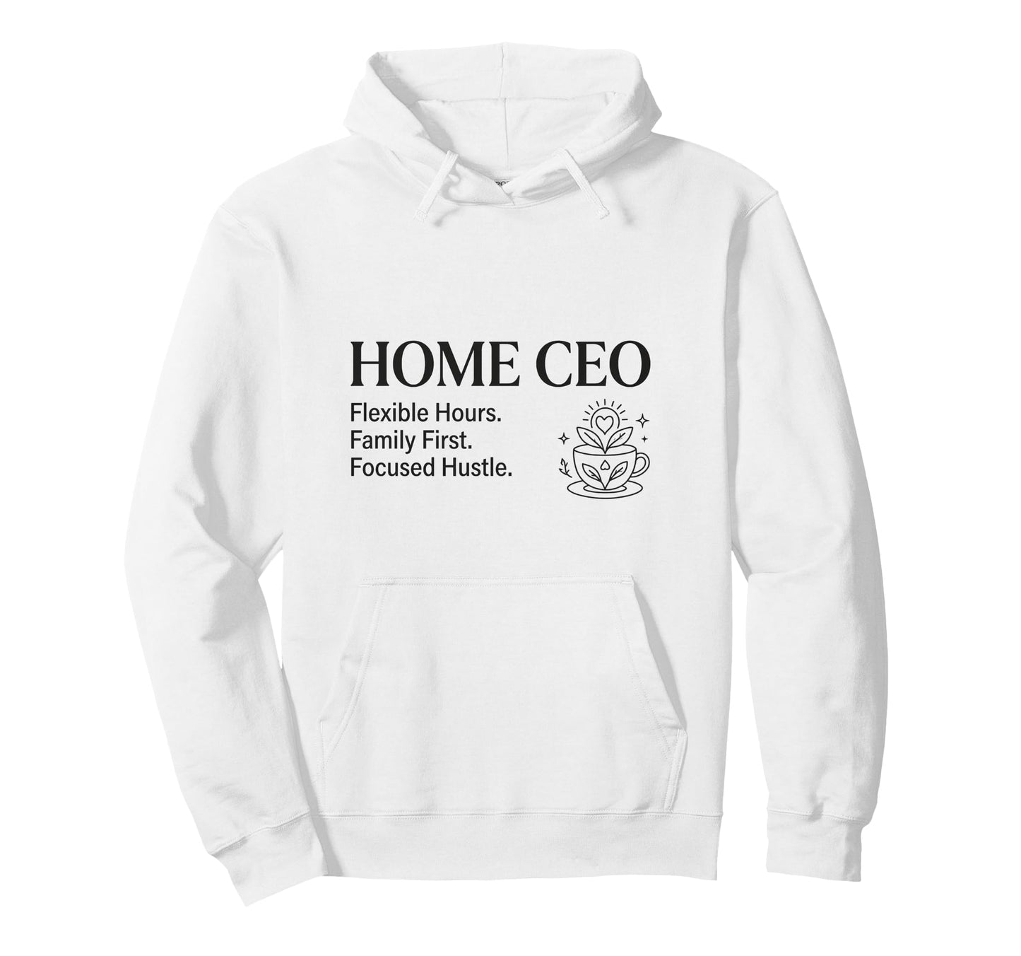 Home Ceo Mom Family Hustle Mothers Day Hoodie - Streetwear Style Men Women - T-Shirt, Sweatshirt, Hoodie