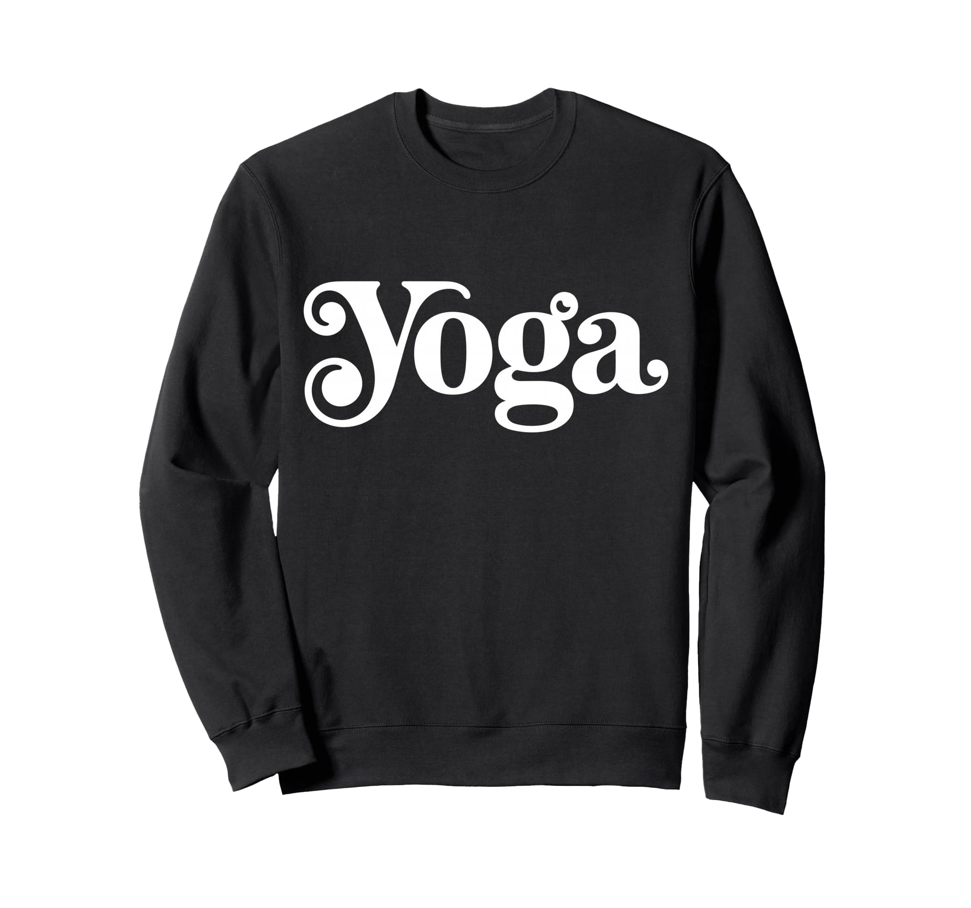 Word Yoga Groovy That Says Yoga Sweatshirt - Novelty Apparel Unisex - T-Shirt, Sweatshirt, Hoodie