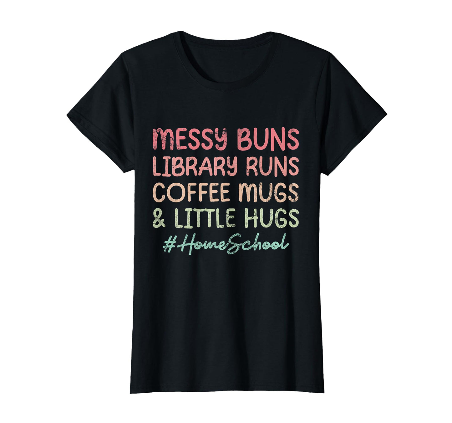Homeschool Messy Buns Library Runs T-Shirt - Streetwear Style Unisex - T-Shirt, Sweatshirt, Hoodie