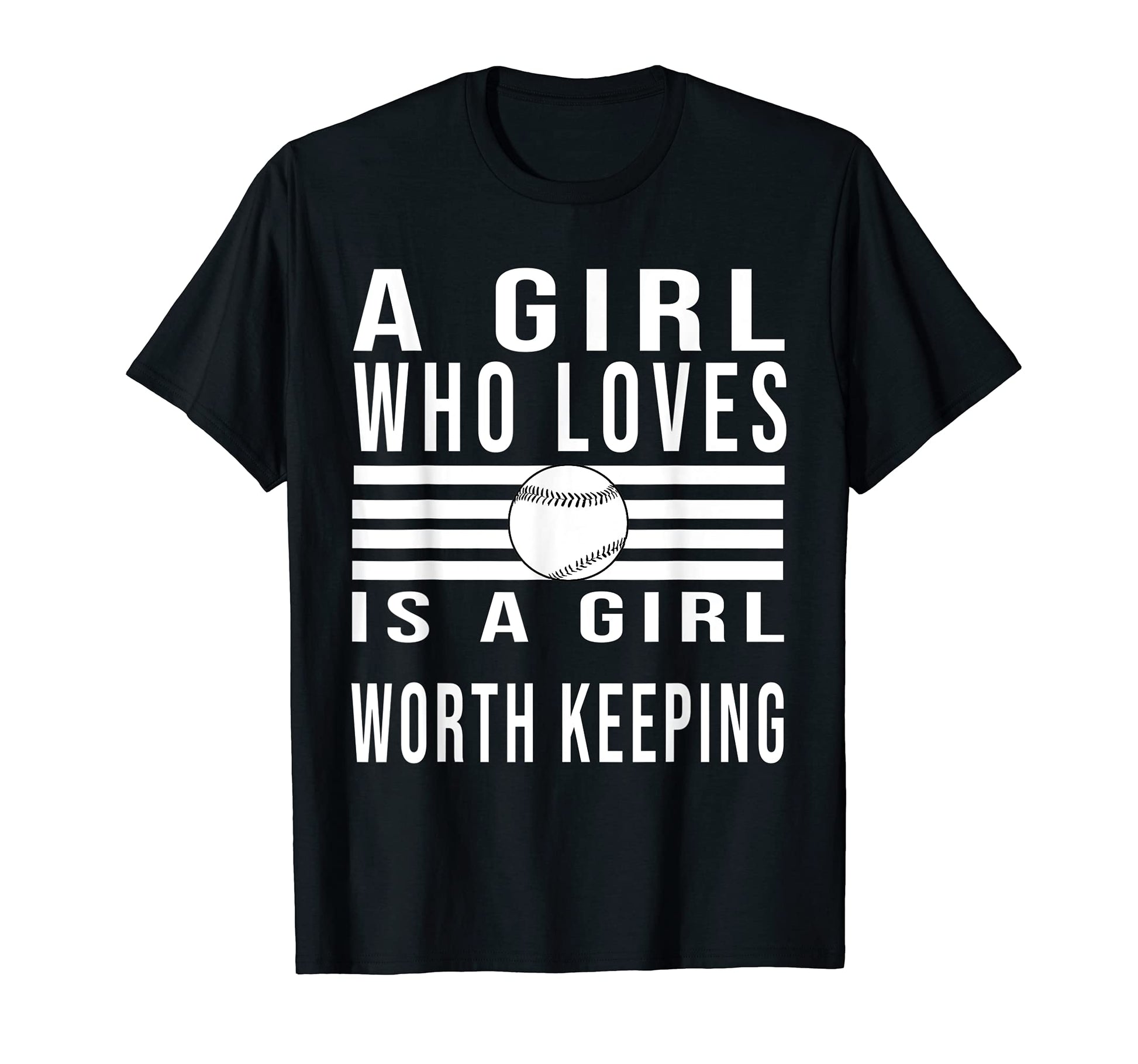 Who Loves Baseball Is Worth Keeping T-Shirt - Fun Novelty Design Unisex - T-Shirt, Sweatshirt, Hoodie