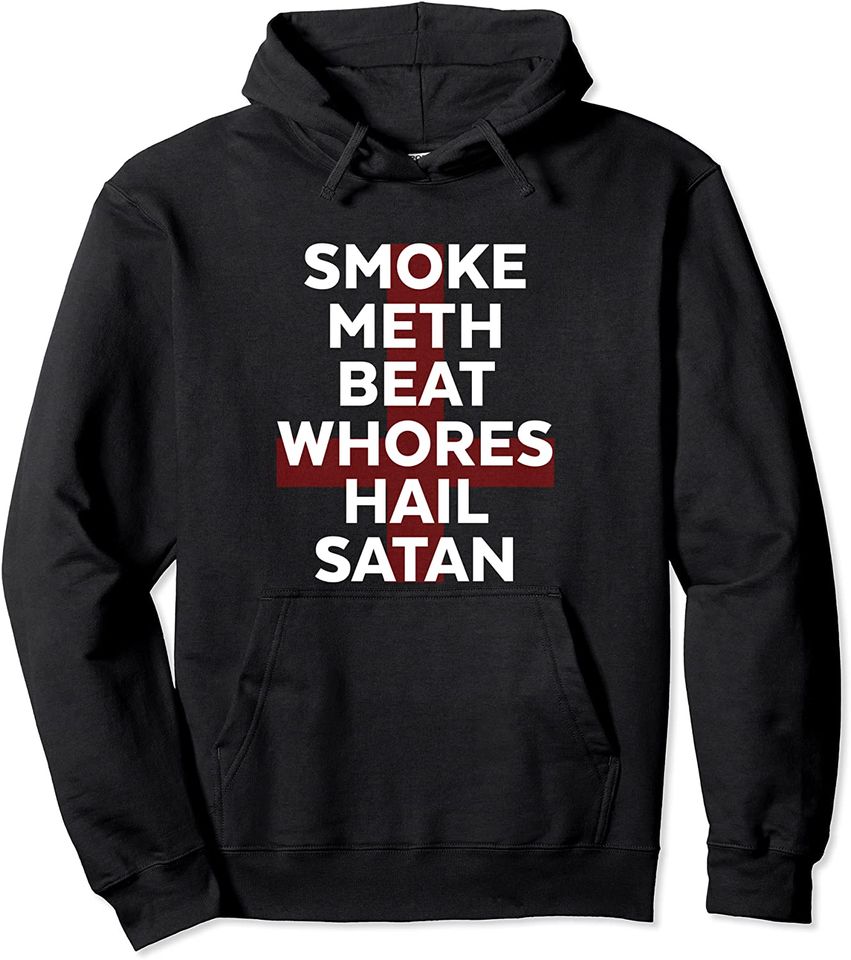 Saitan Smoke Meth Beat Whores Hail Satan - Adult & Kids T-Shirts, Sweatshirts & Hoodies apparel design preview 1