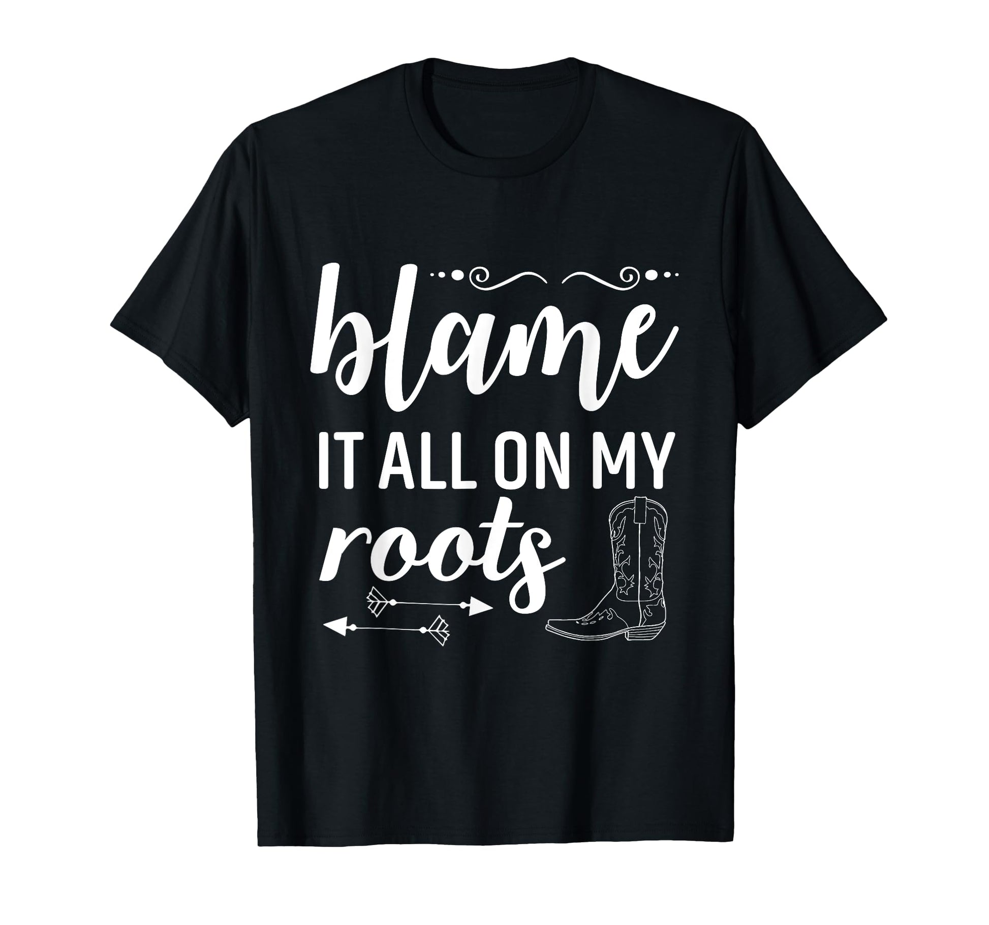 Blame It All My Roots Country Music T-Shirt - Aesthetic Graphic Unisex - T-Shirt, Sweatshirt, Hoodie