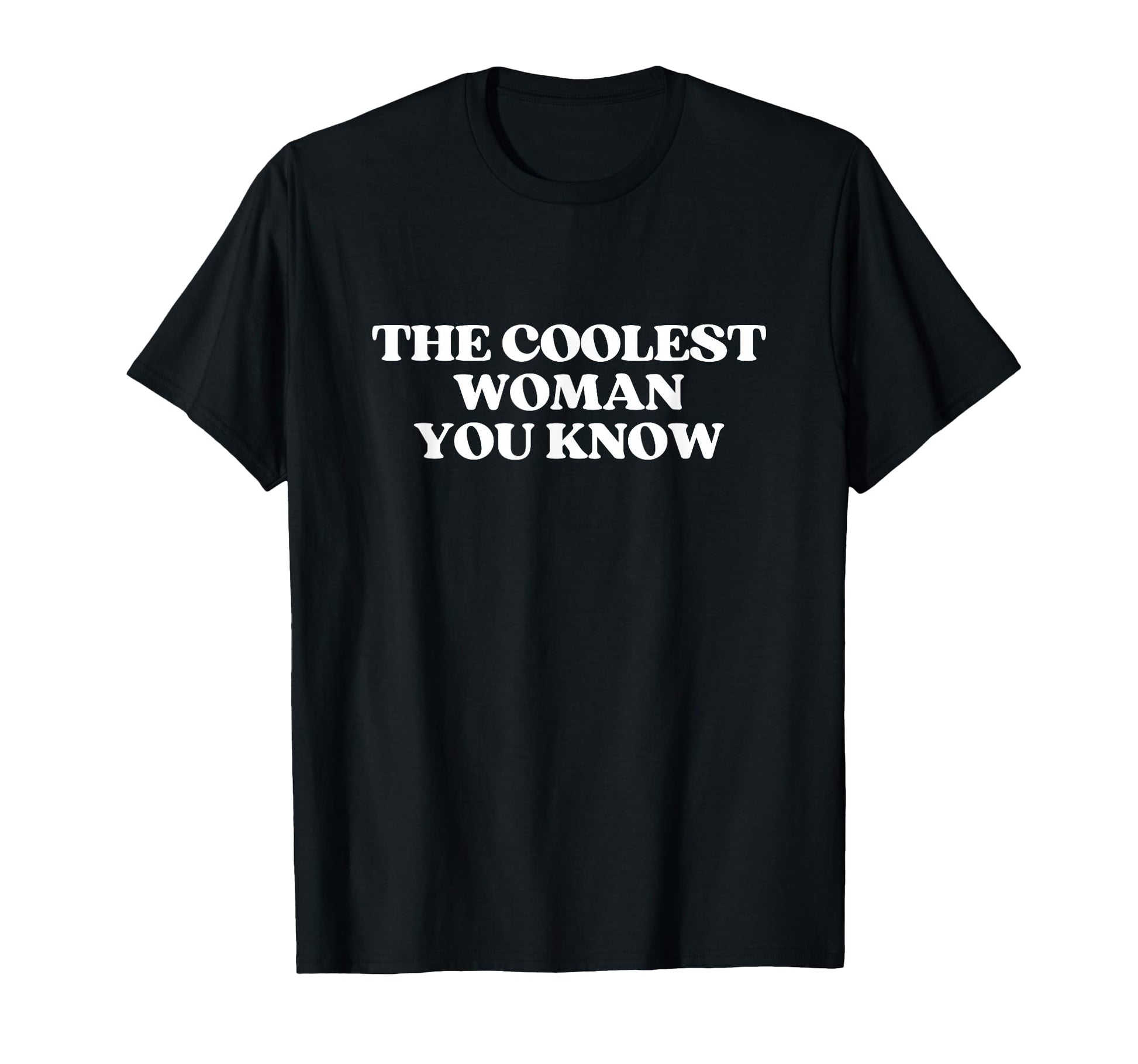 Coolest You Know Y2K Aesthetic T-Shirt - Casual Everyday Wear for Adults - T-Shirt, Sweatshirt, Hoodie