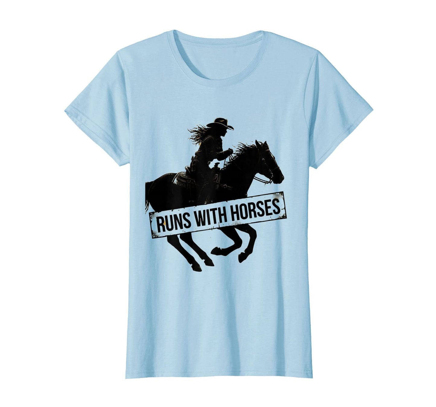 Runs Horses Cowgirl Western T-Shirt - Novelty Apparel for Adults - T-Shirt, Sweatshirt, Hoodie