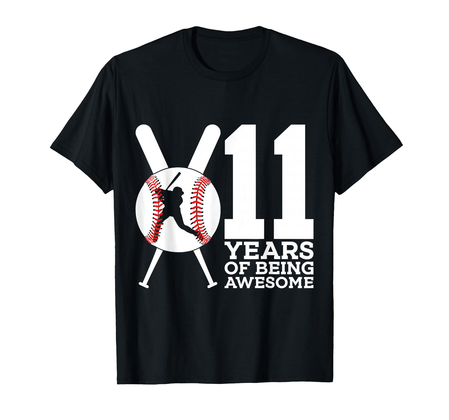 11 Years Being Awesome Baseball T-Shirt - Casual Everyday Wear Men Women - T-Shirt, Sweatshirt, Hoodie
