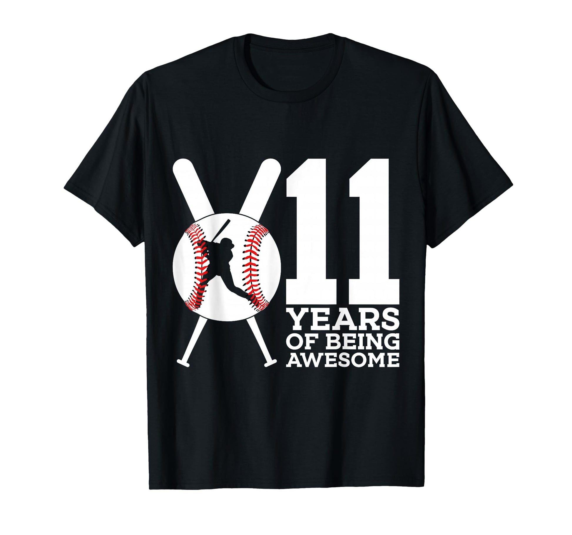 11 Years Being Awesome Baseball T-Shirt - Casual Everyday Wear Men Women - T-Shirt, Sweatshirt, Hoodie