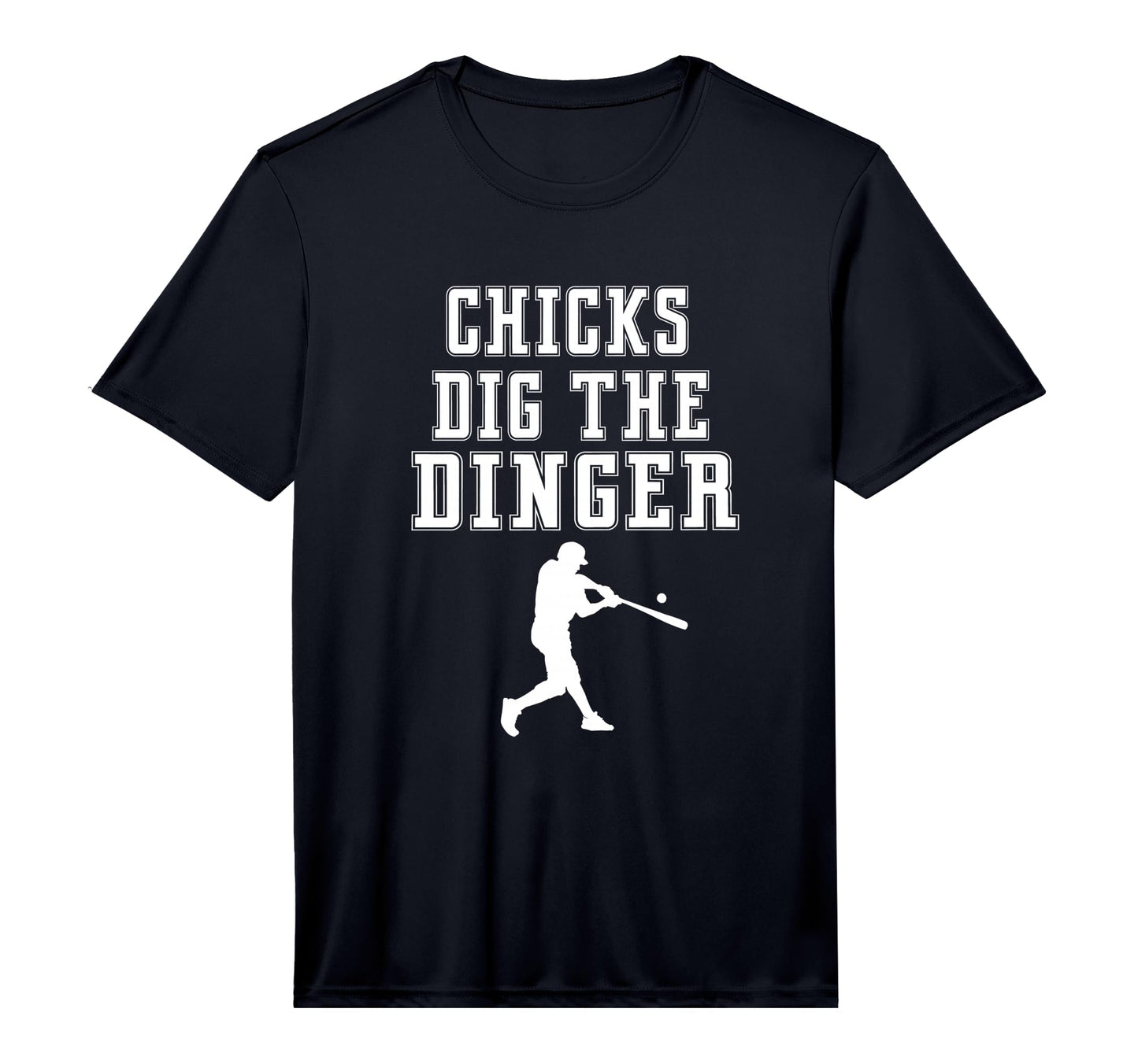 Chicks Dig Dinger Funny Beisbol T-Shirt - Fun Novelty Design Men Women - T-Shirt, Sweatshirt, Hoodie