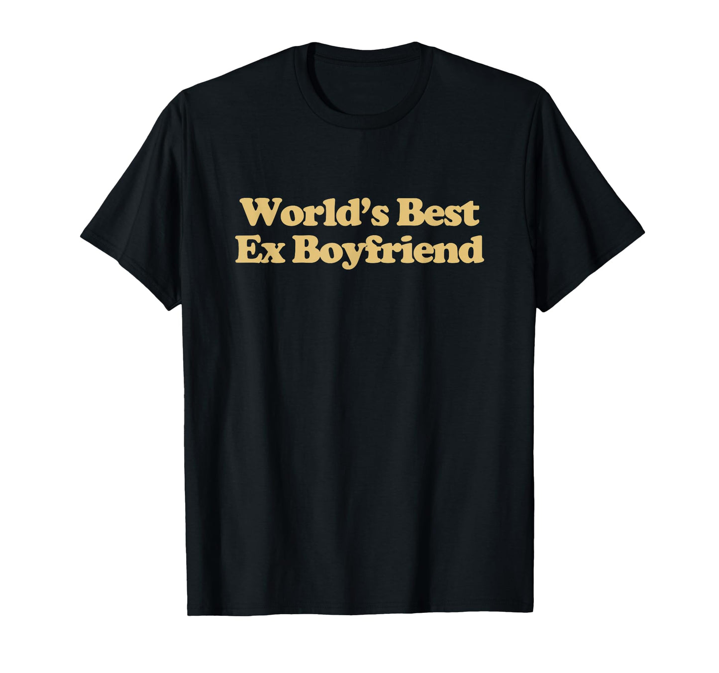Worlds Best Ex Boyfriend Y2K Aesthetic T-Shirt - Unique Graphic Men Women - T-Shirt, Sweatshirt, Hoodie