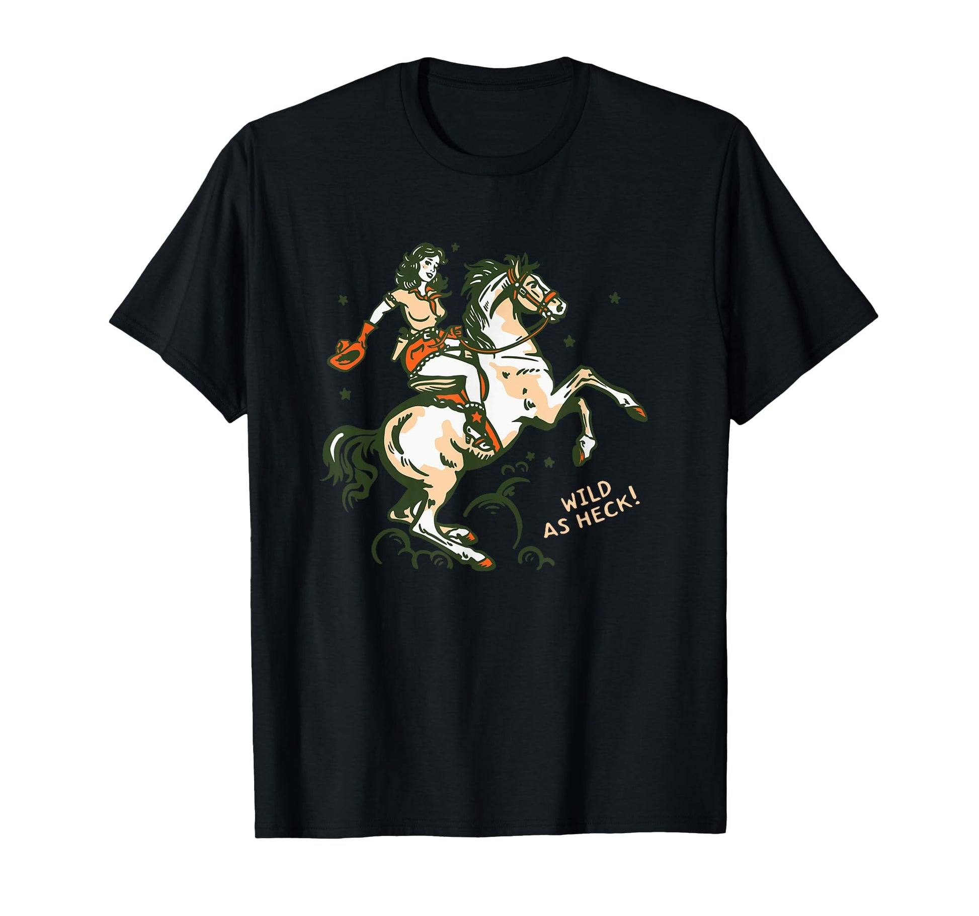 Country Western Cowgirl Cowboy Wild As Heck T-Shirt - Unique Graphic Unisex - T-Shirt, Sweatshirt, Hoodie