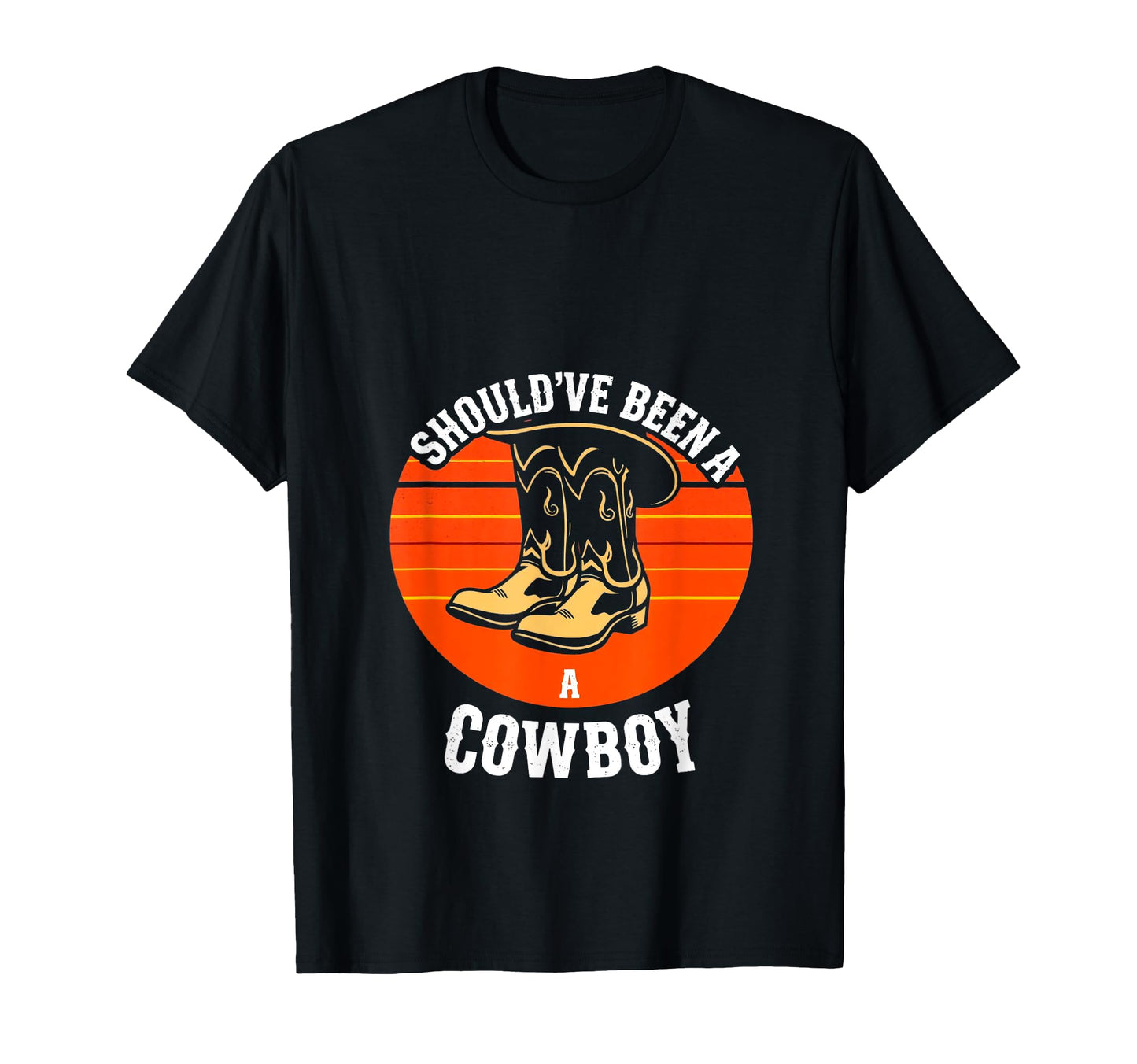 Shouldve Been Cowboy Cowboy T-Shirt - Trendy Graphic Unisex - T-Shirt, Sweatshirt, Hoodie