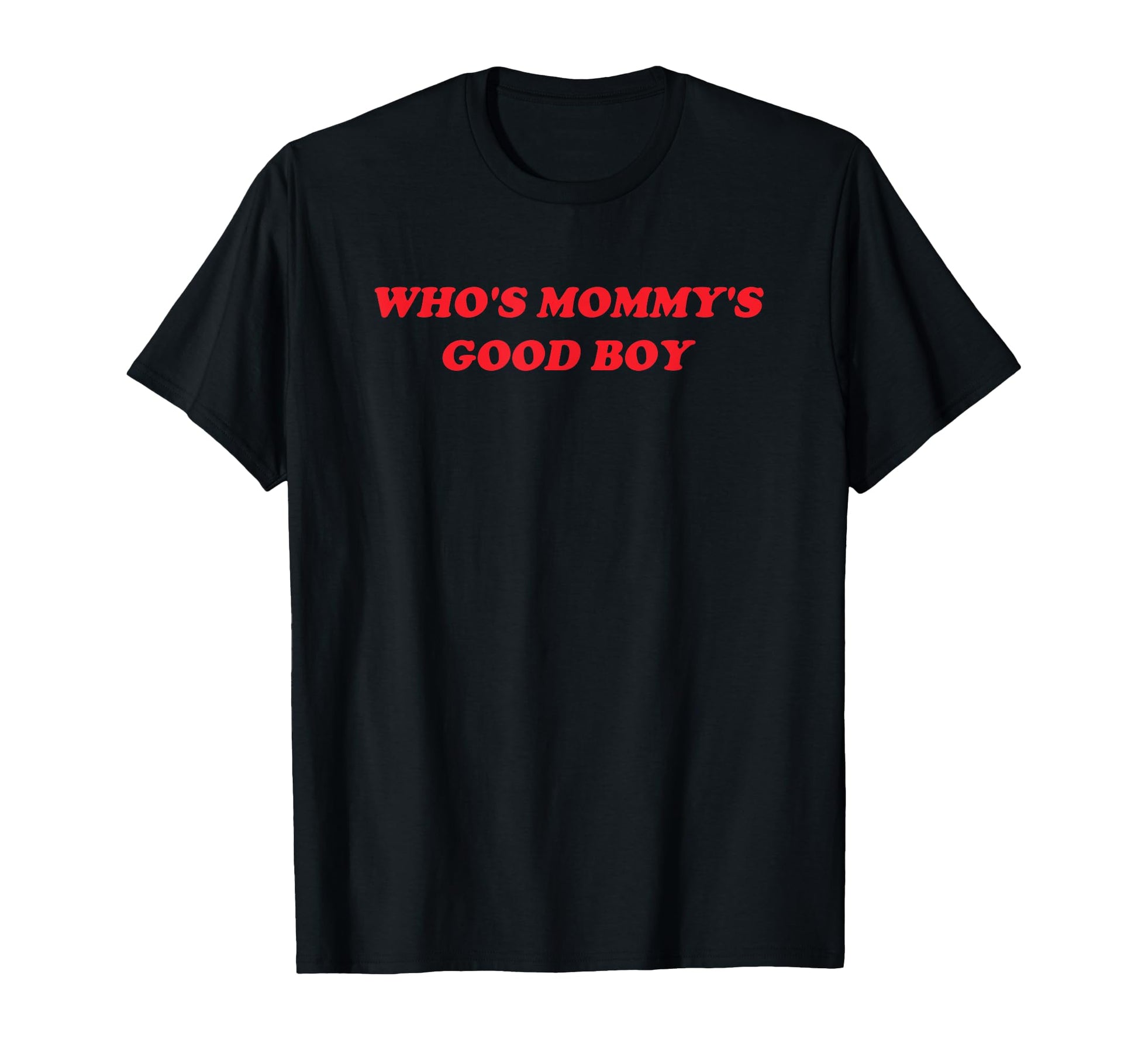 Whos Mommys Good Funny Y2K 2000S 90S T-Shirt - Unique Graphic for Adults - T-Shirt, Sweatshirt, Hoodie